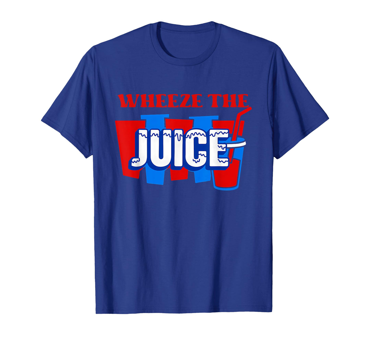 Funny 90s Movie Quote Wheeze Juice Retro Humor Men & Women T-Shirt