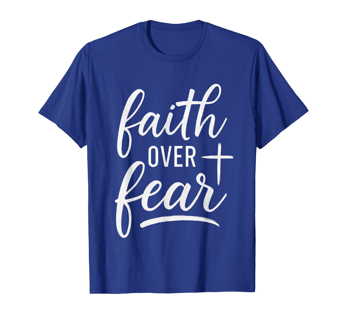 Faith Over Fear Bible Verse Christian T-Shirt