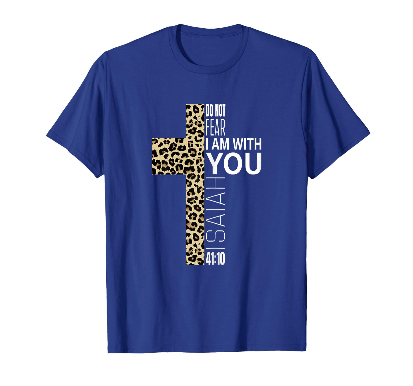 Do Not Fear Verse Christian Mom Gifts Cheetah Print Cross T-Shirt