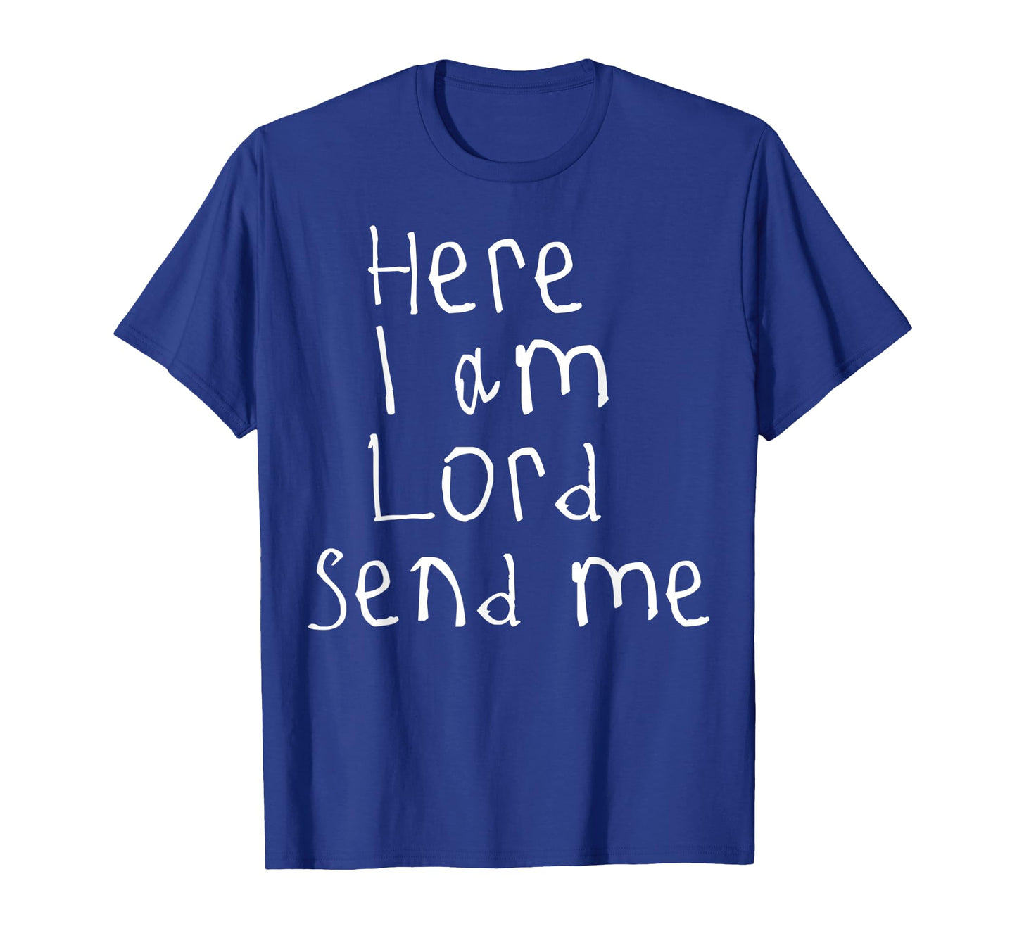 Funny Here I Am Send Me Bible Verse Lord Quote T-Shirt