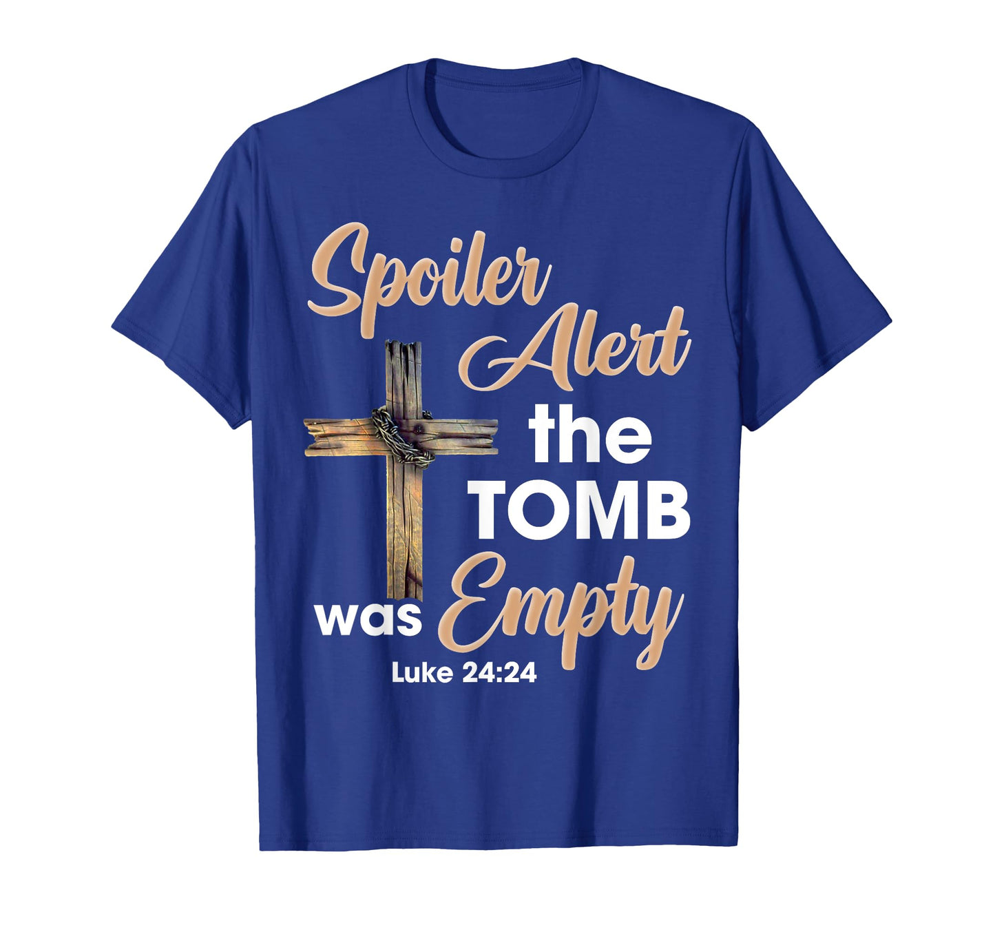 Spoiler Alert Tomb Was Empty Easter Religious Christian Cros T-Shirt
