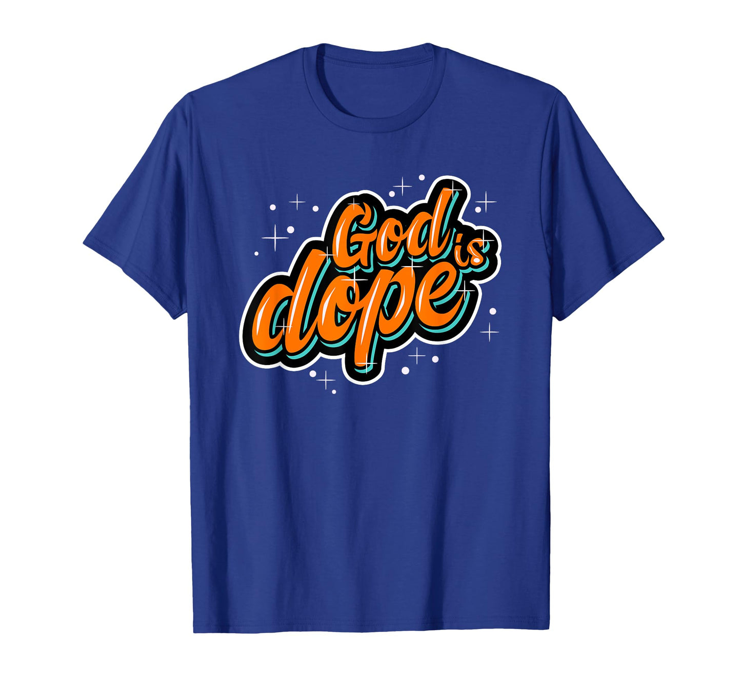 God is Dope Christian Faith Believer T-Shirt