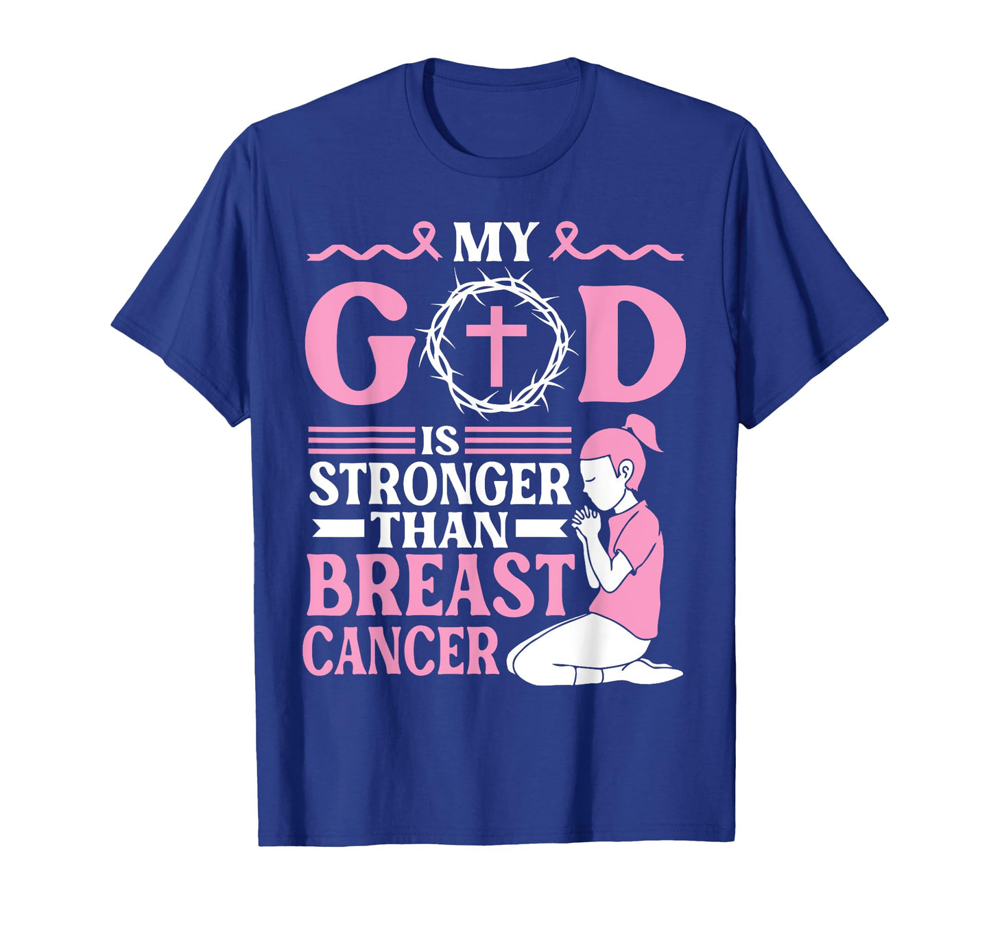 My God Is Stronger Than Breast Cancer Everlasting Faith T-Shirt