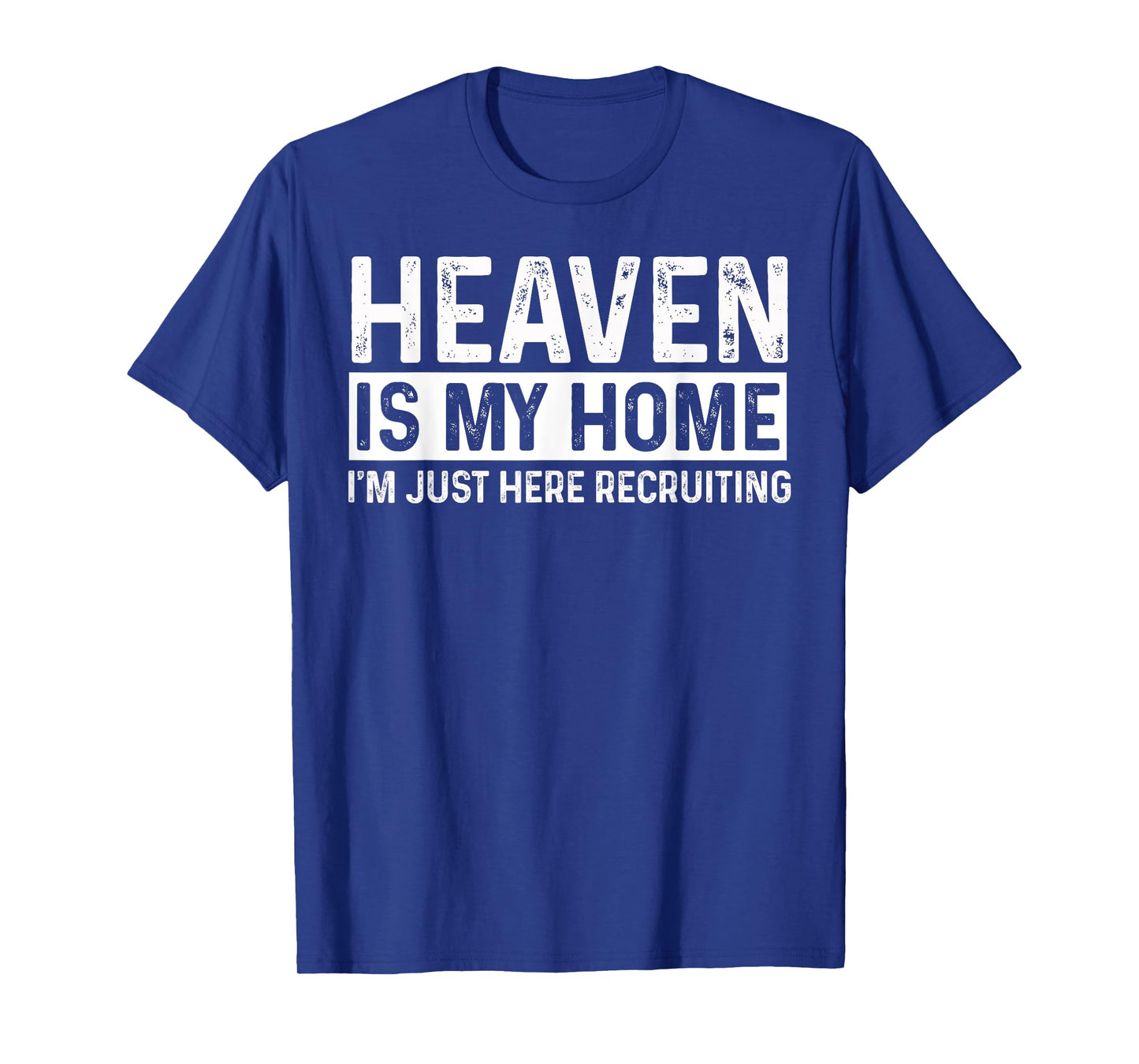Heaven Is My Home Funny Christian Religious Jesus T-Shirt