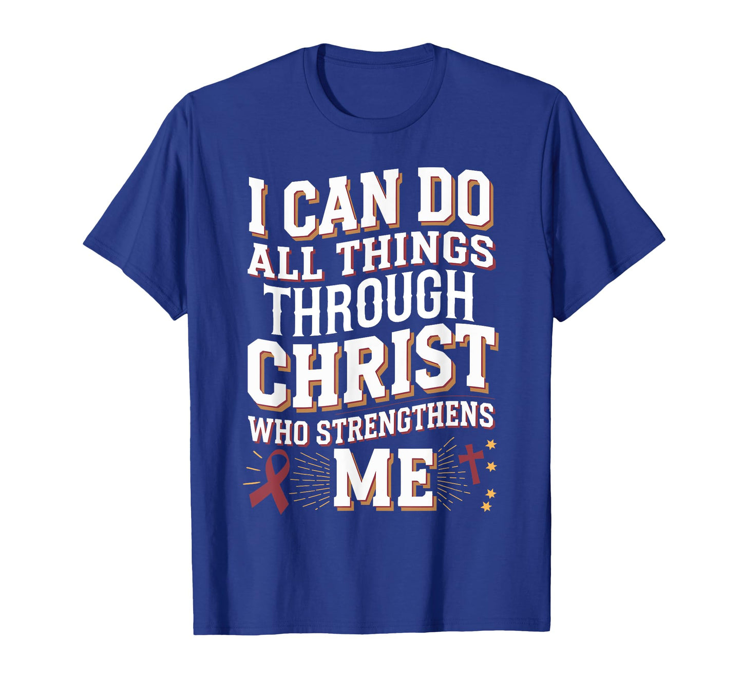 Can Do All Things Through Christ Multiple Myeloma Awareness T-Shirt