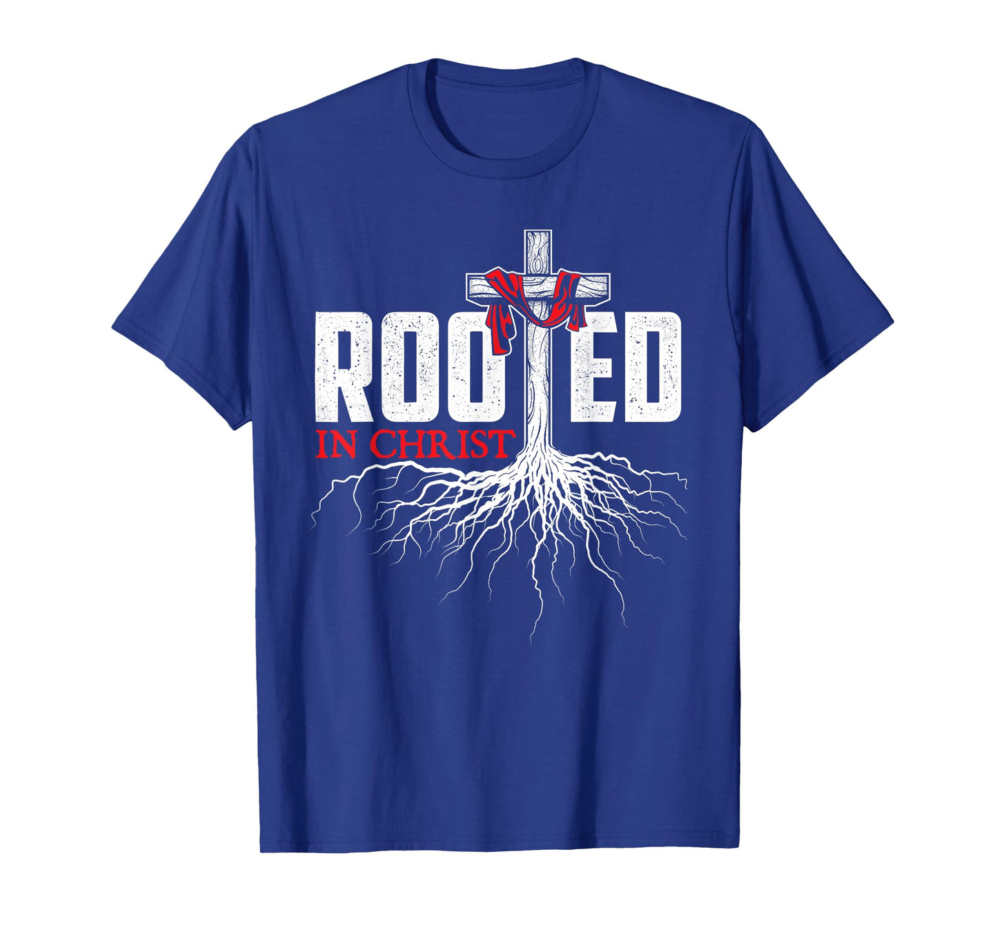 Rooted In Christ - Christian Faith Religious Jesus Christ T-Shirt