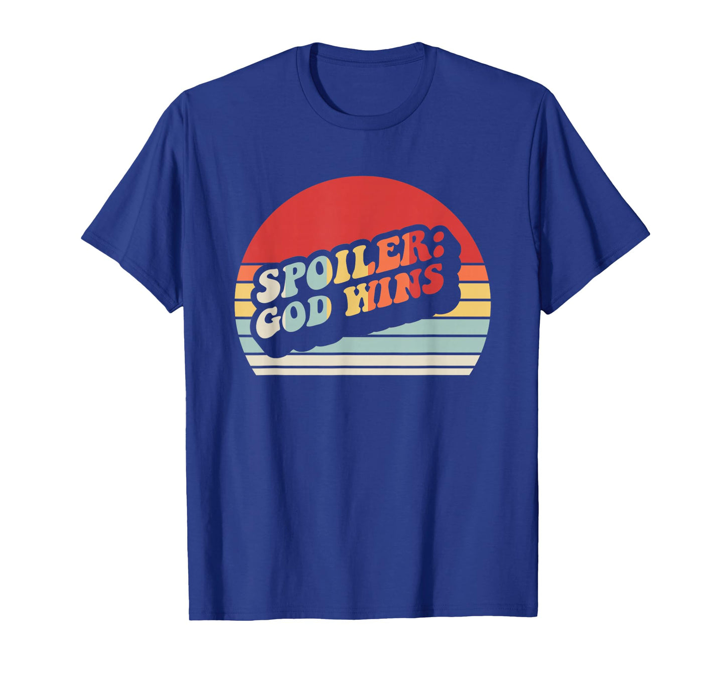 Spoiler: God Wins Retro Faithful Message T-Shirt