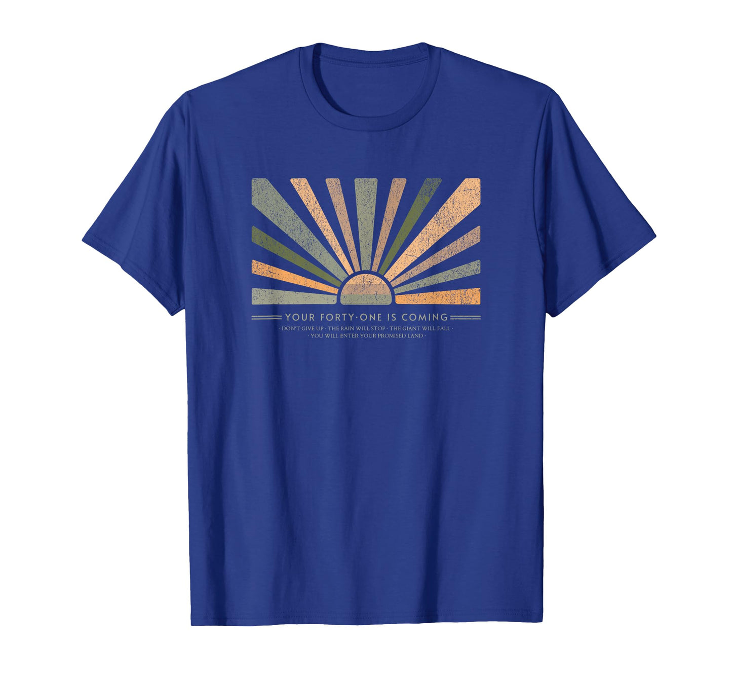 Your 41 is Coming T-Shirt