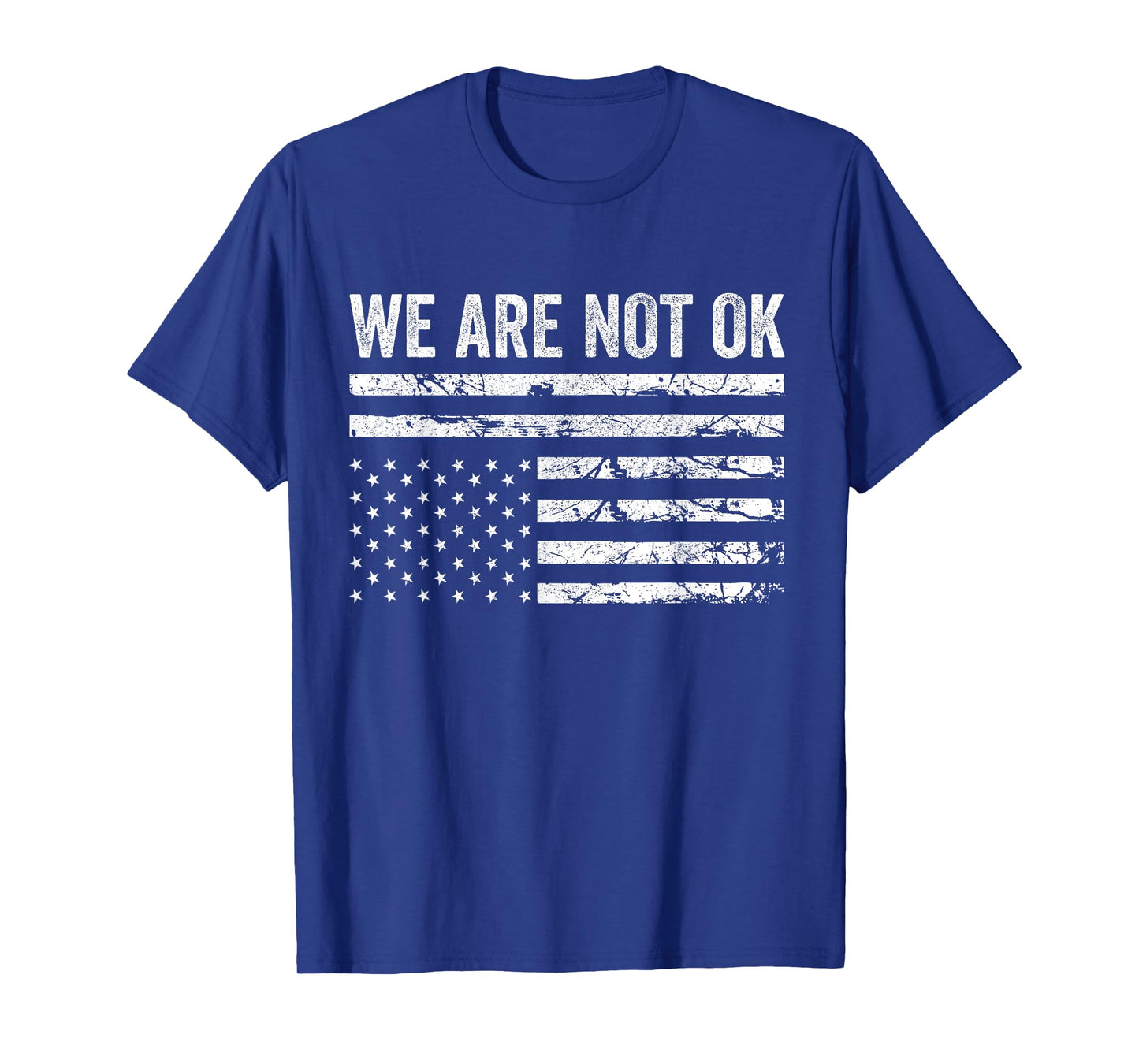 We Are Not Ok Upside Down Flag T-Shirt