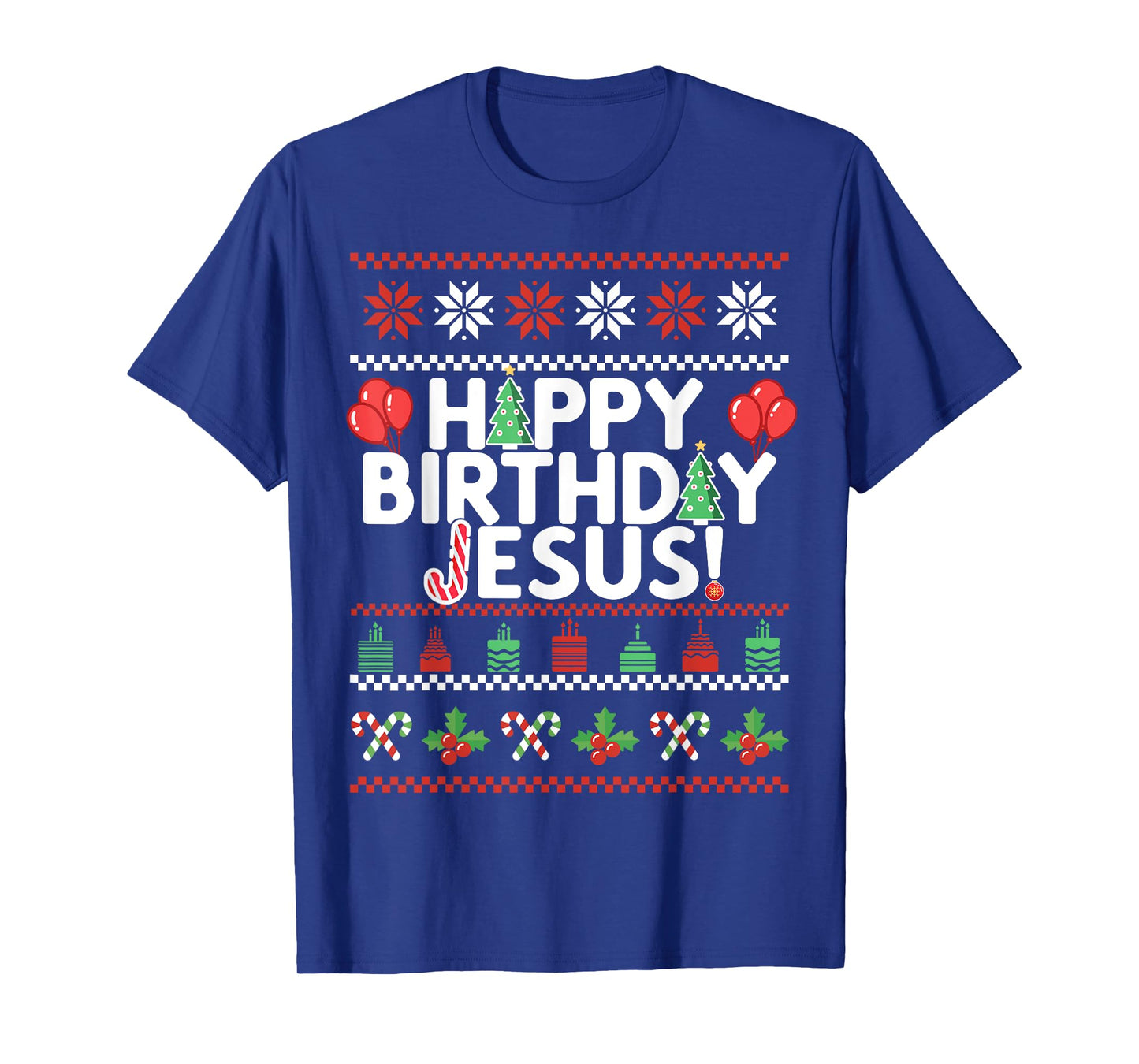 HAPPY BIRTHDAY JESUS Fun Ugly Christmas Sweater Design Meme T-Shirt