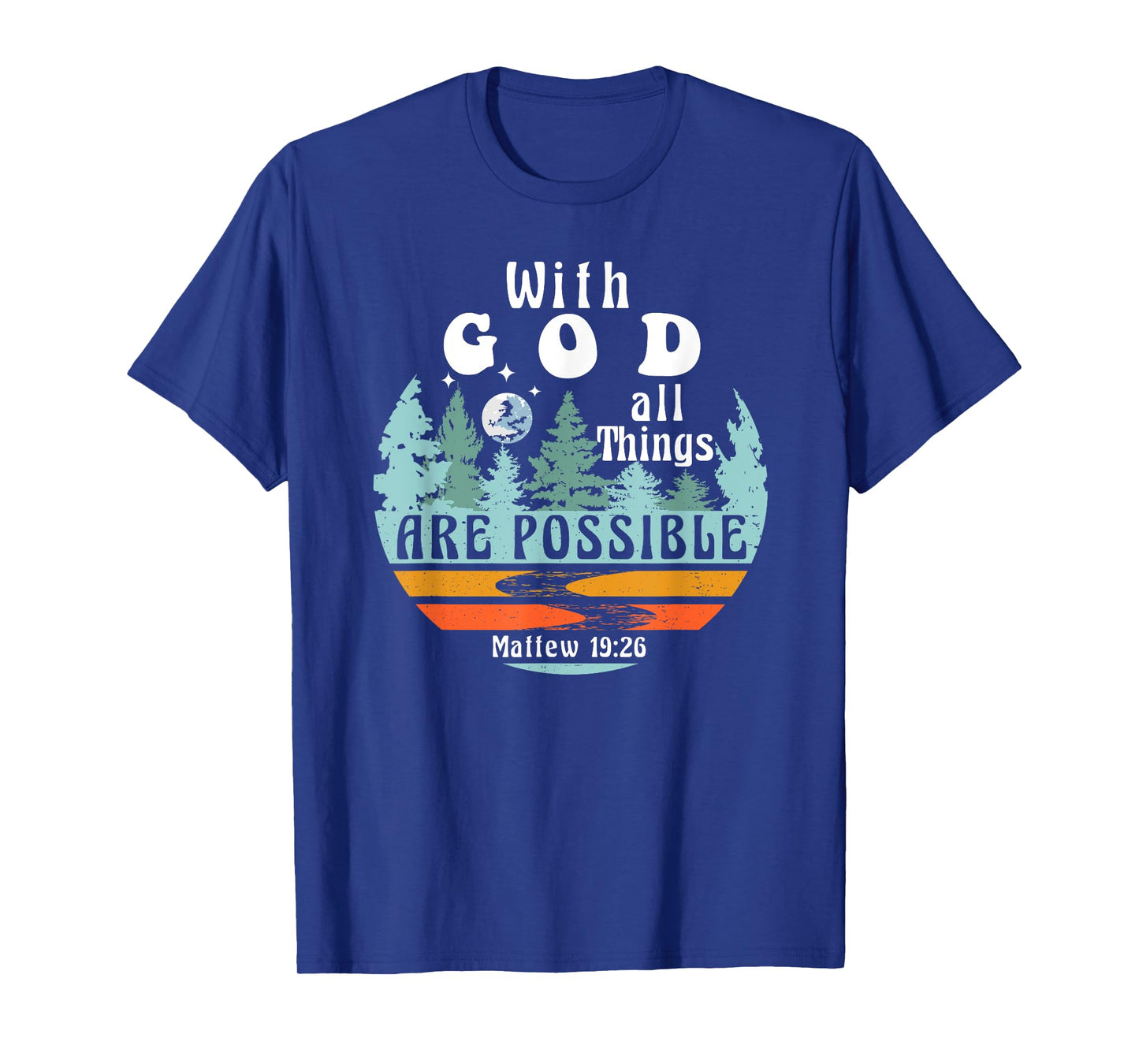 With God all Things are Possible Religious Retro Nature T-Shirt
