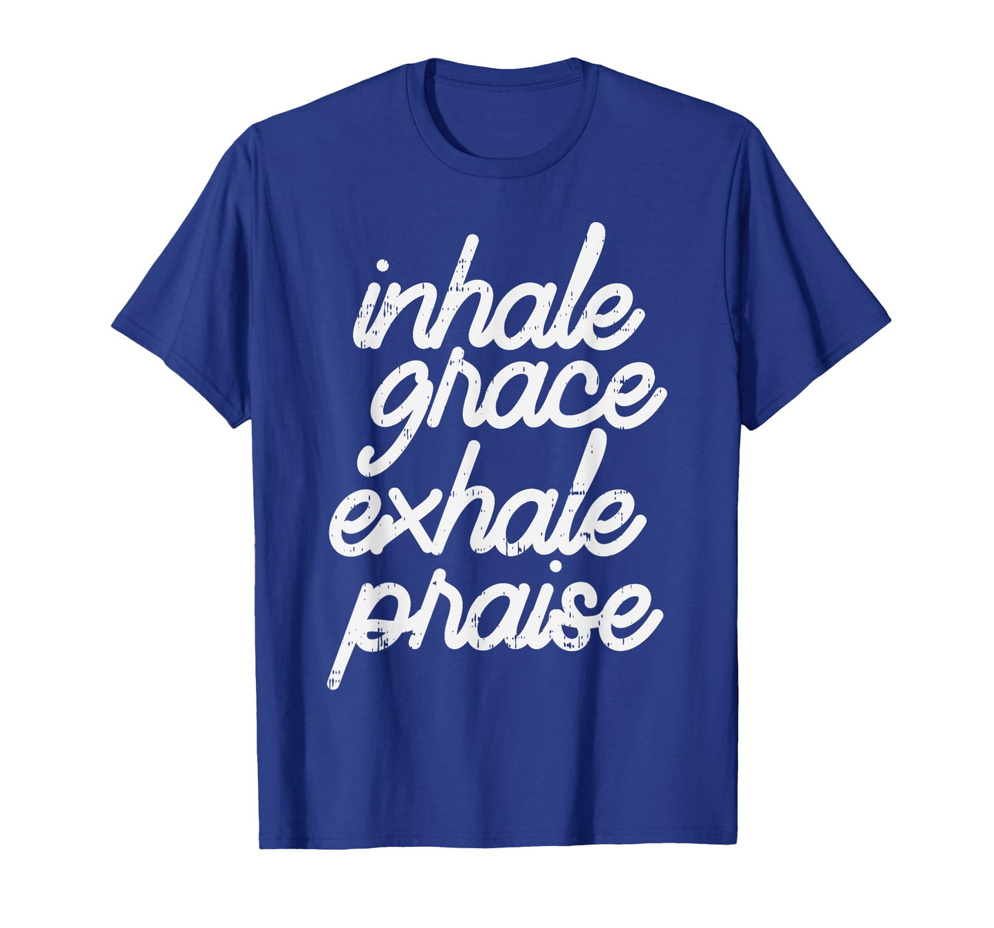 Inhale Grace Exhale Praise God Jesus Faith Christian Gift T-Shirt