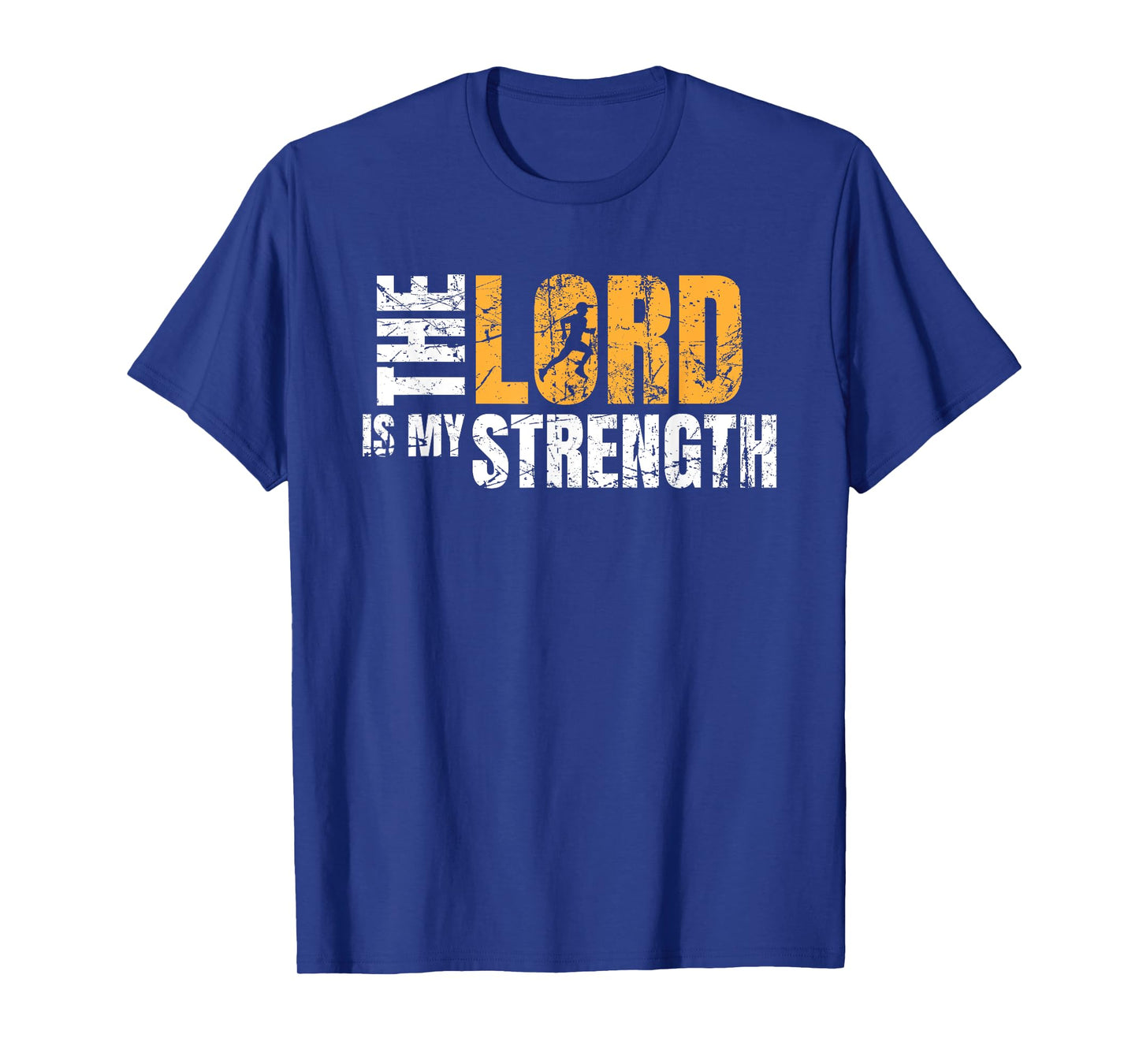 Christian Running Gift - The Lord is My Strength T-Shirt