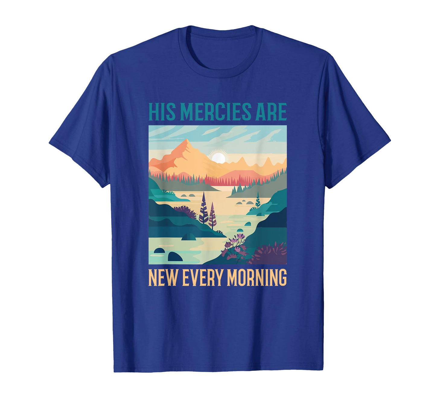 His Mercies Are New Every Morning Bible Verse Christian T-Shirt