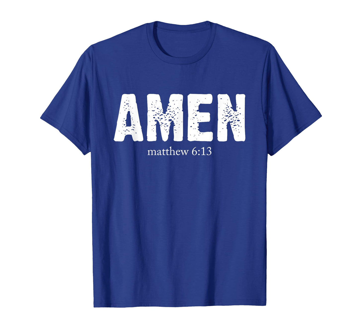 Christian Amen - Matthew 6:13 Bible Verse Scripture Faith T-Shirt