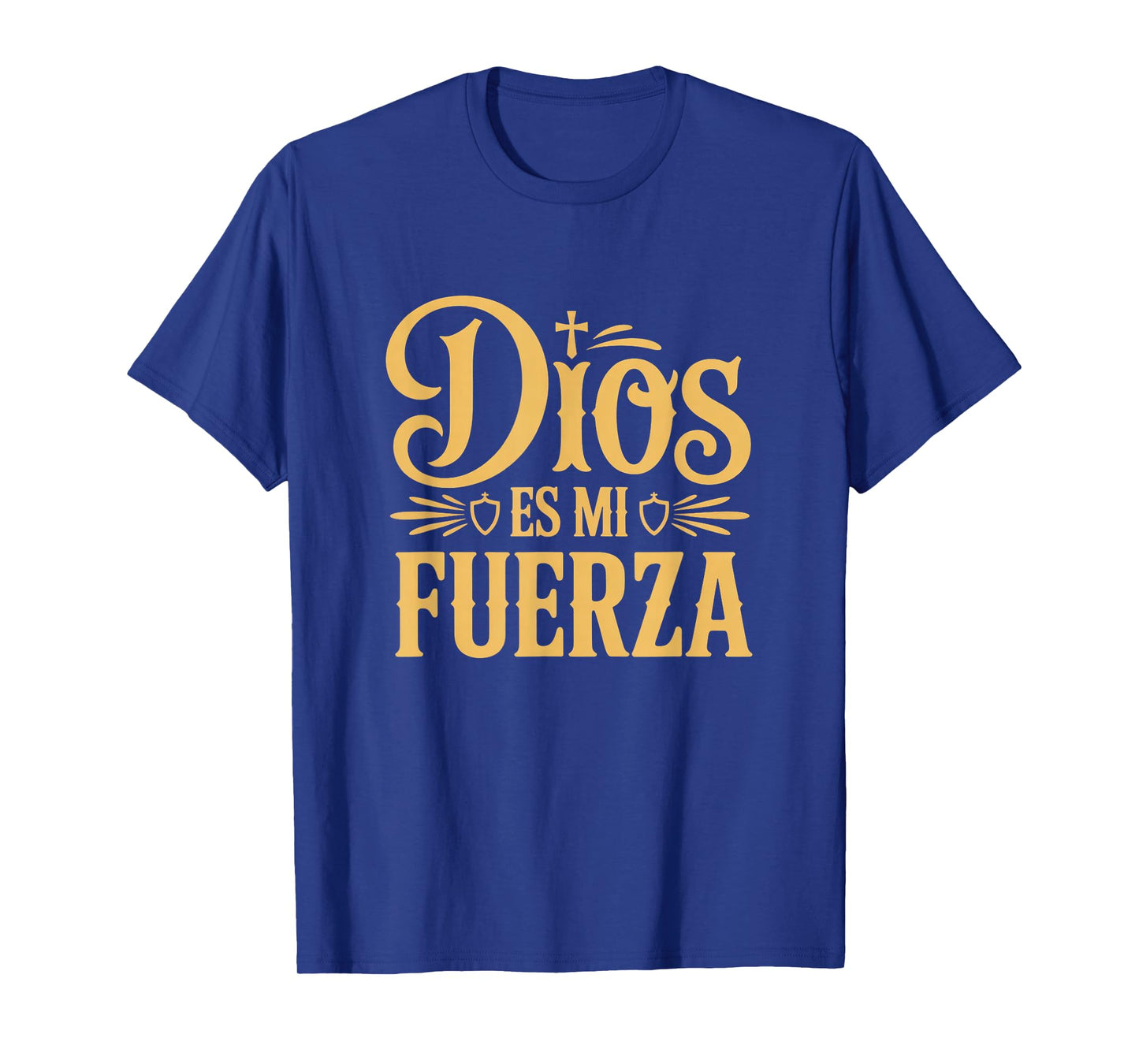 Dios ES Mi Fuerza Camiseta Cristiana Jesús Latino Hispano T-Shirt