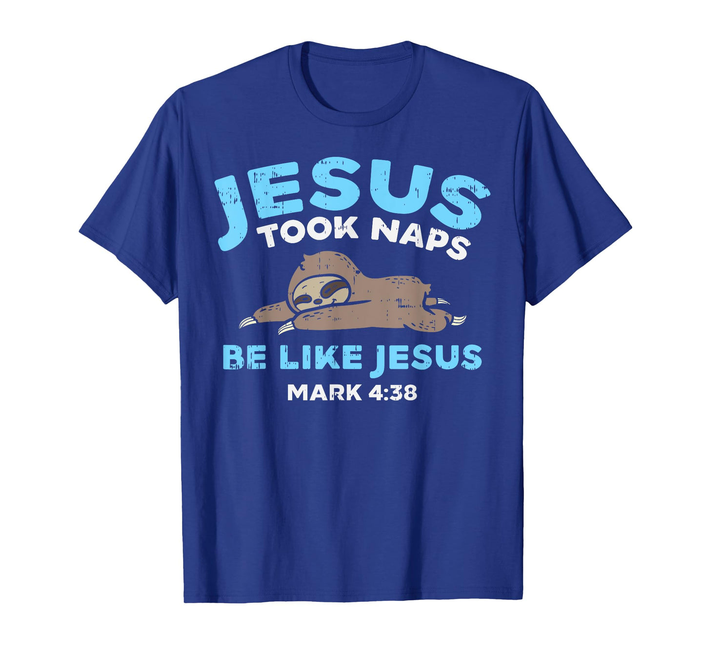 Jesus Took Naps Sloth Funny Bible Verse God Christian Gift T-Shirt