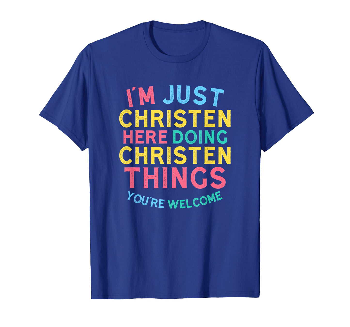 Christen Here Doing Christen Things Funny Christen Name T-Shirt