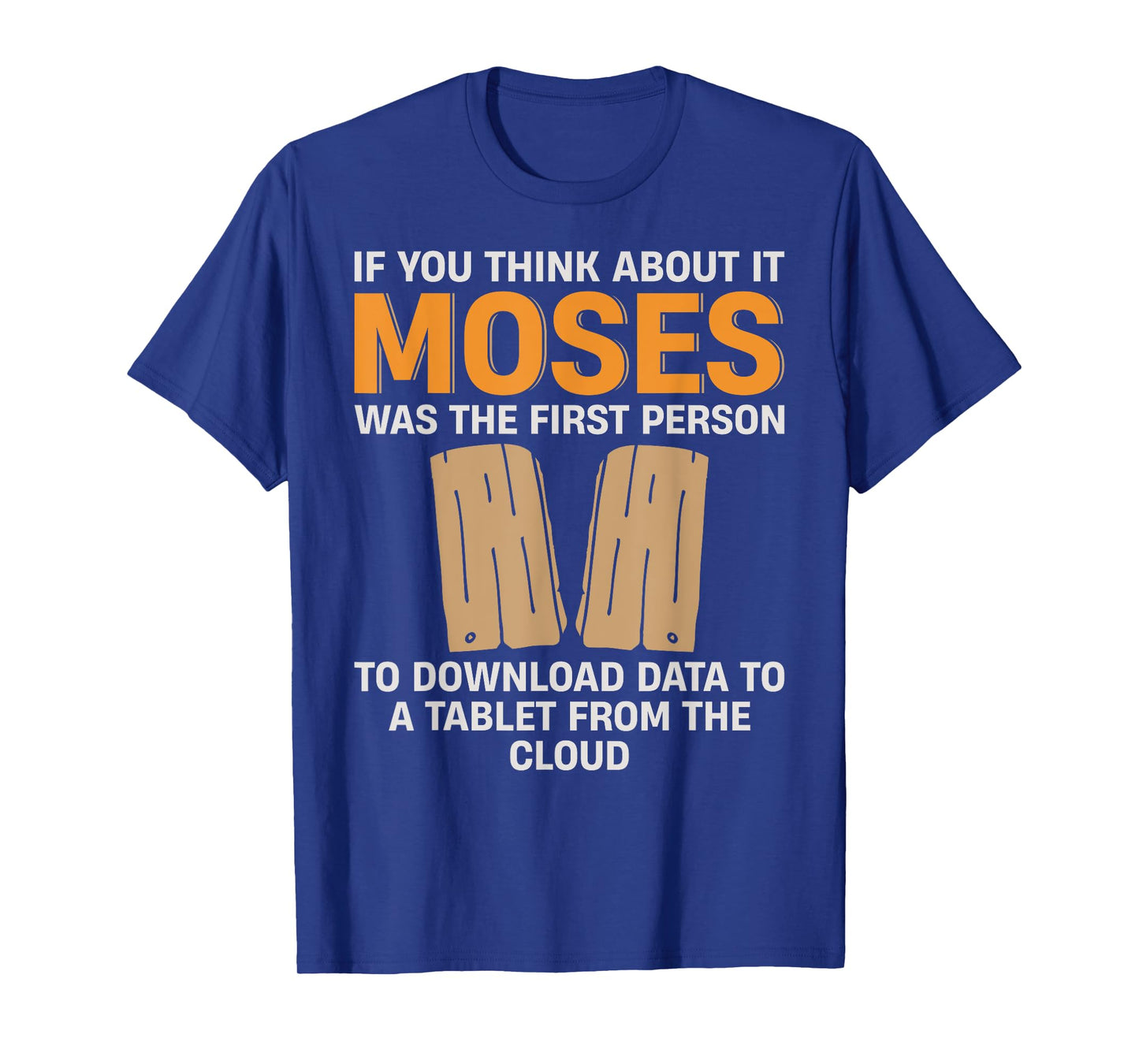 Moses Download Data Religious Christian Humor for Men Women T-Shirt