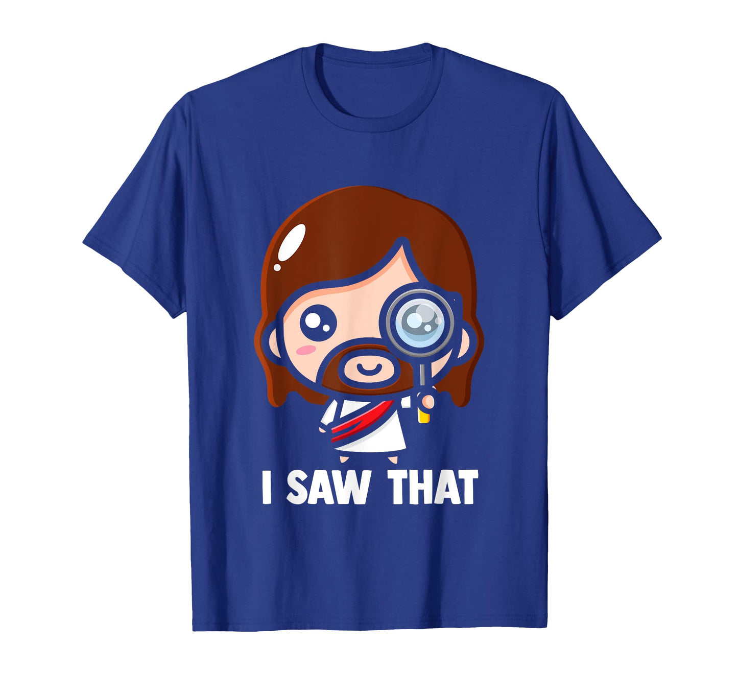Jesus - I saw that Funny Christian Meme T-Shirt