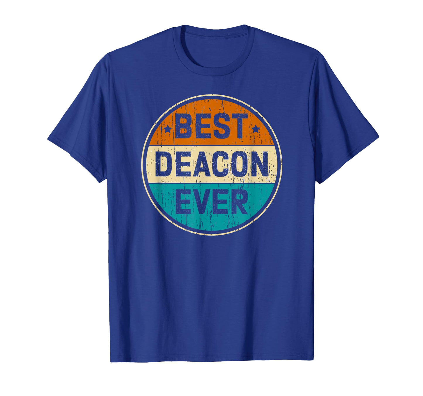 Best Deacon Ever Church Deacon Catholic Deacon Christian T-Shirt