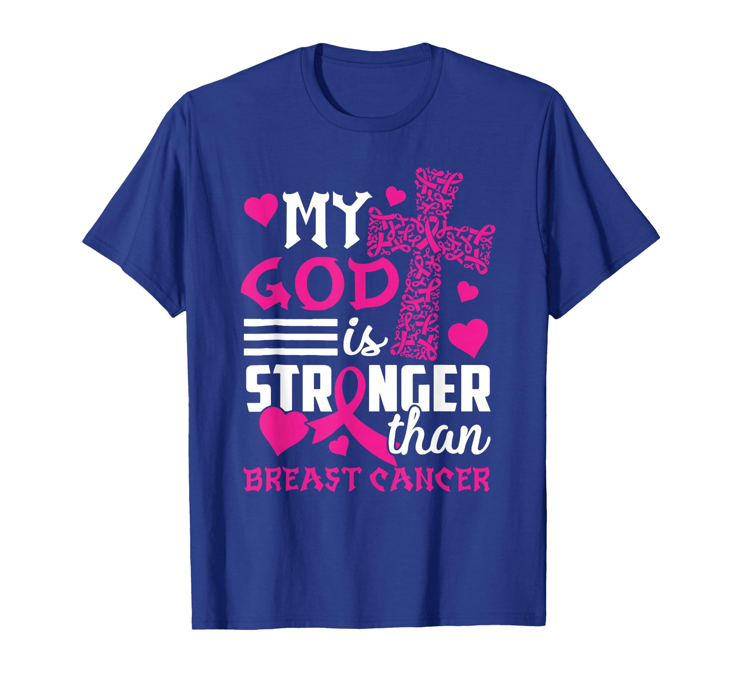 My God is Stronger Than Breast Cancer T-Shirt