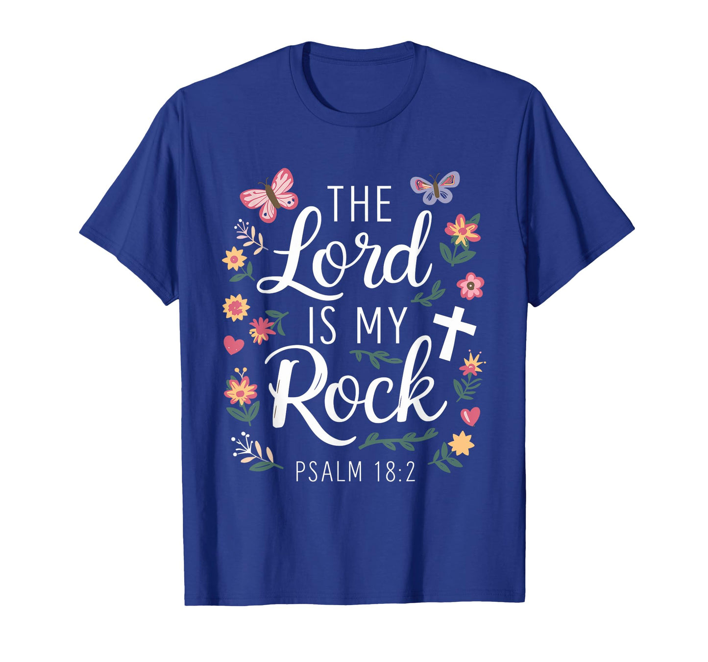 THE LORD IS MY ROCK | Psalm 18:2 T-Shirt