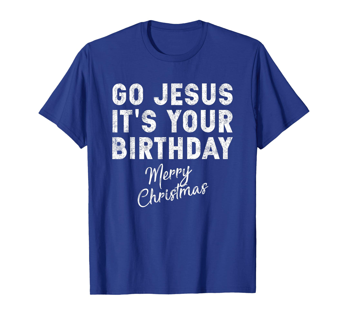 Go Jesus Its Your Birthday Shirt T-Shirt