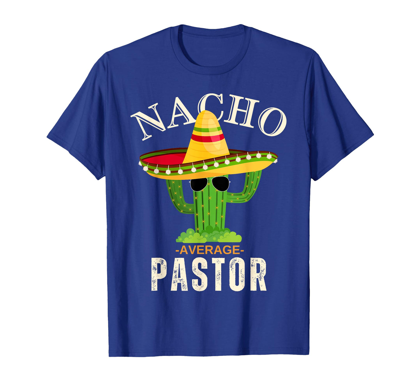Funny Saying Vintage Nacho Average Pastor Crew Men Women T-Shirt