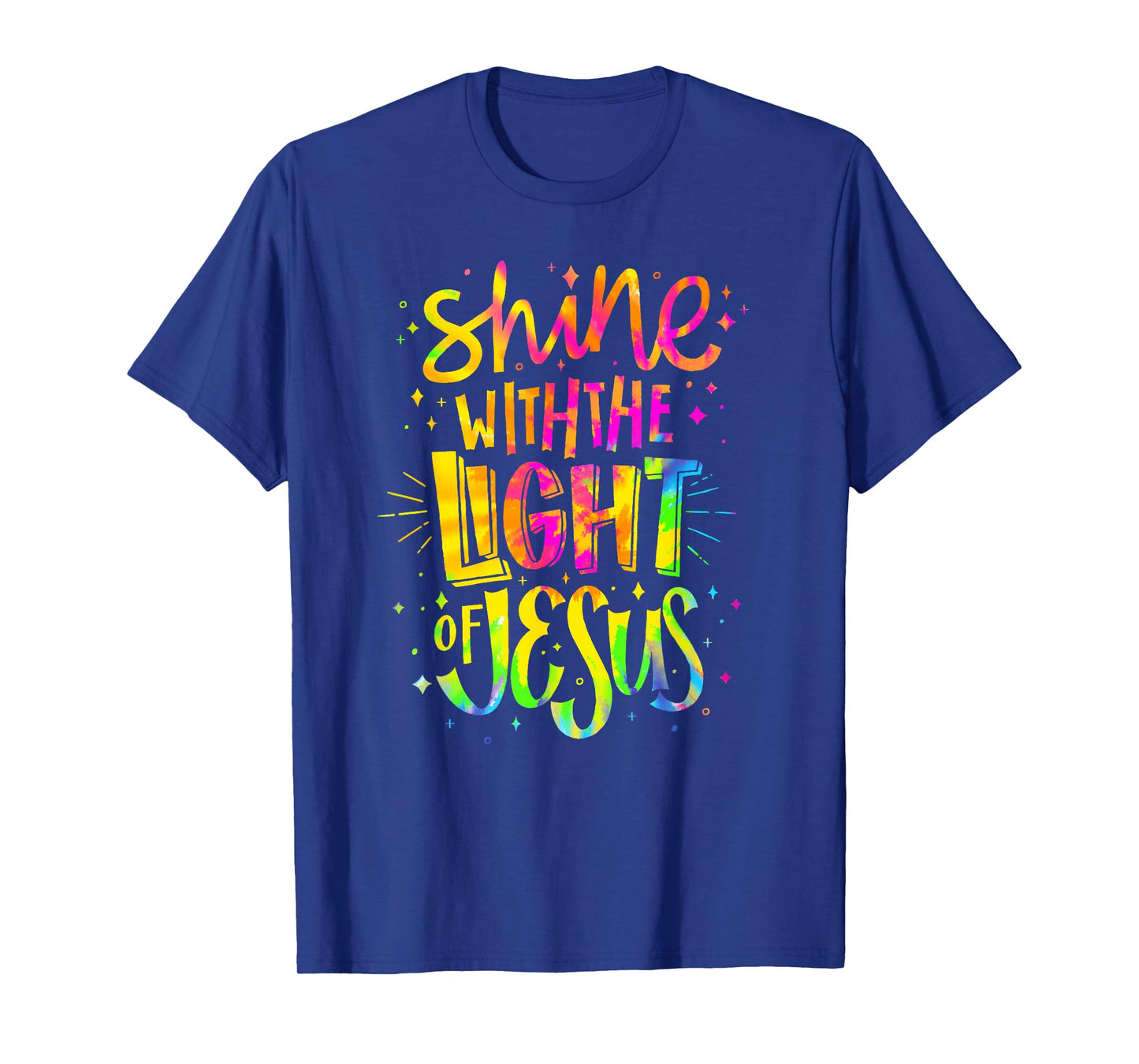 Shine with the Light of Jesus - Proud Christian Faith Quote T-Shirt
