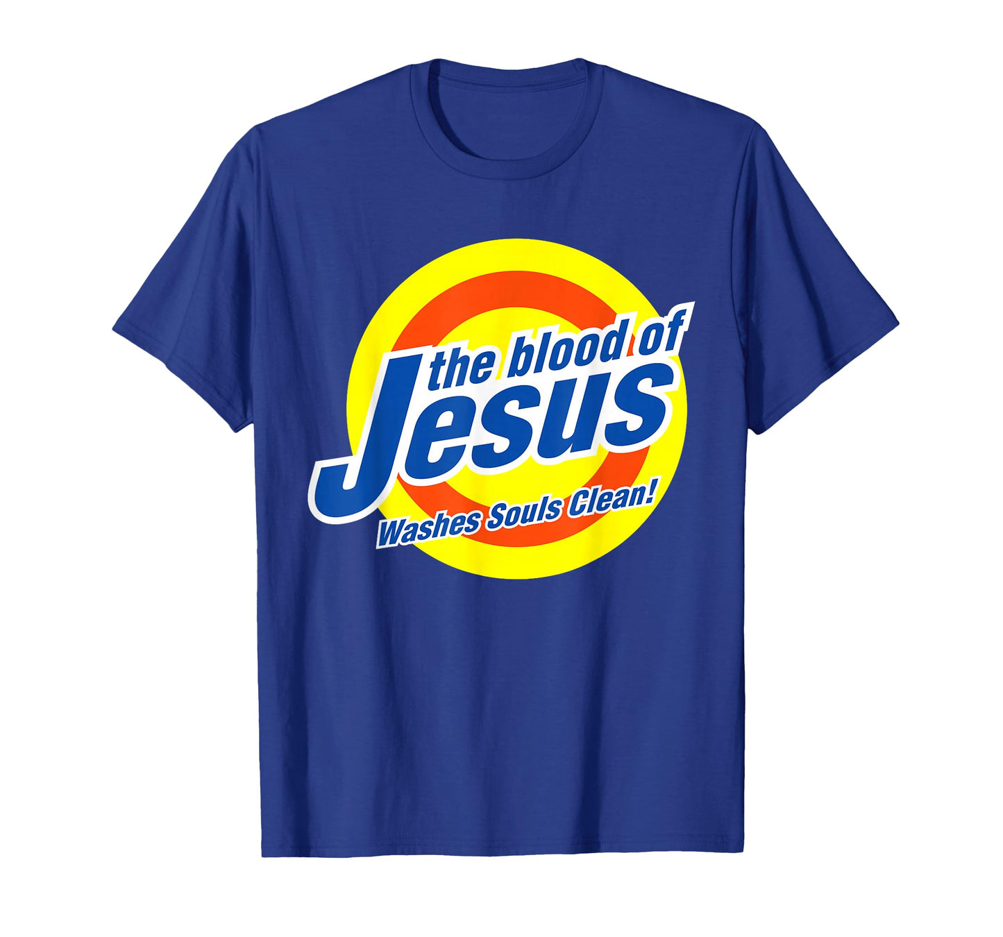 The Blood of Jesus Washes Souls Clean Jesus Lovers Christian T-Shirt