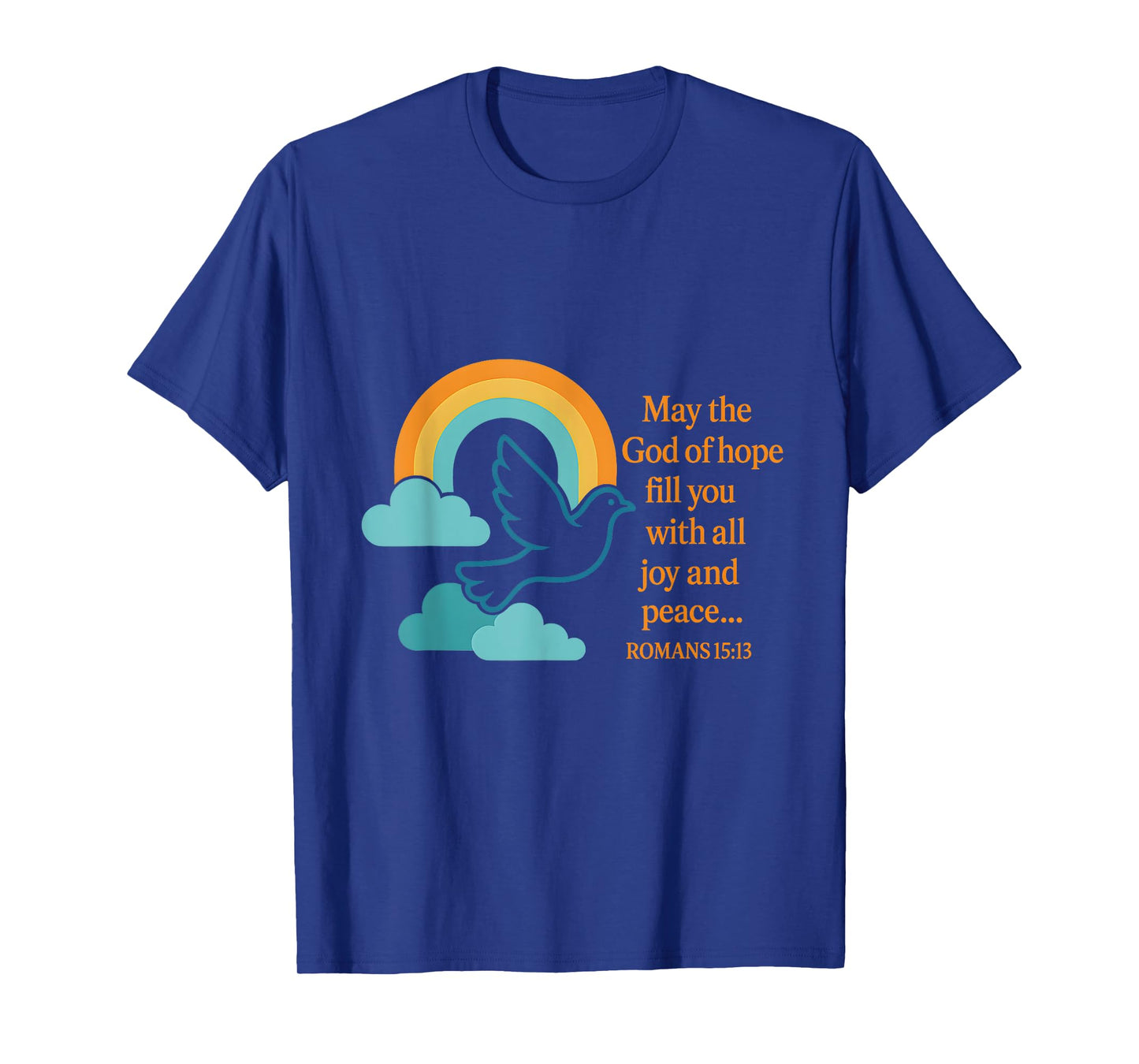 May The God of Hope Fill You with All Joy and Peace T-Shirt