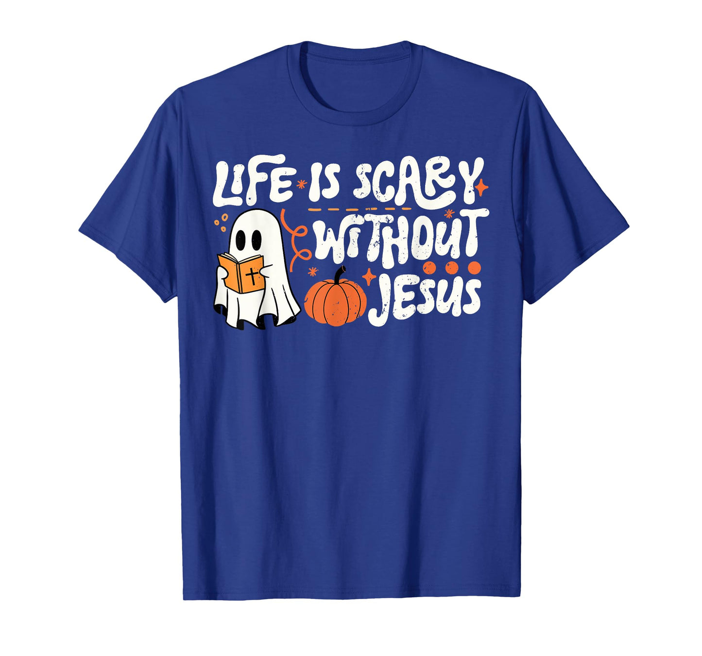 Life is Scary Without Jesus Christian Halloween T-Shirt