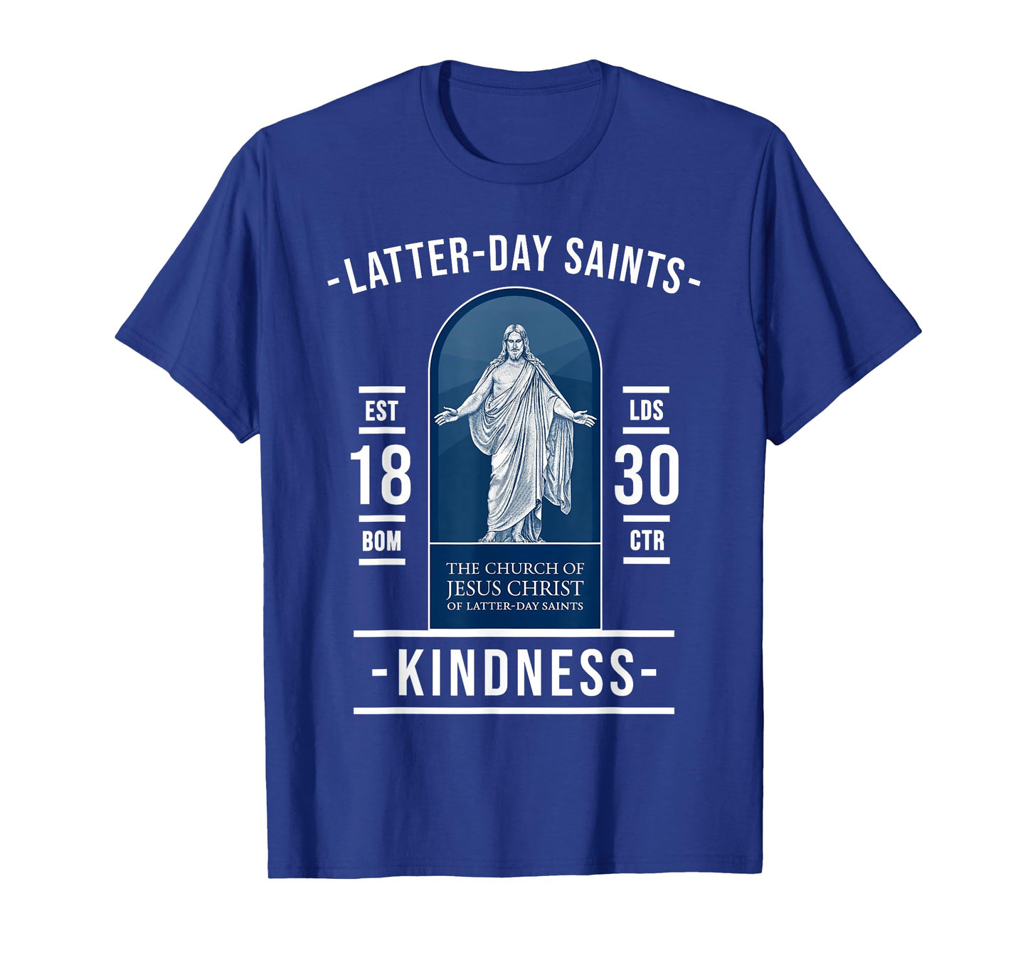 Latter-Day Saints Kindness – Love of Jesus and Faith T-Shirt