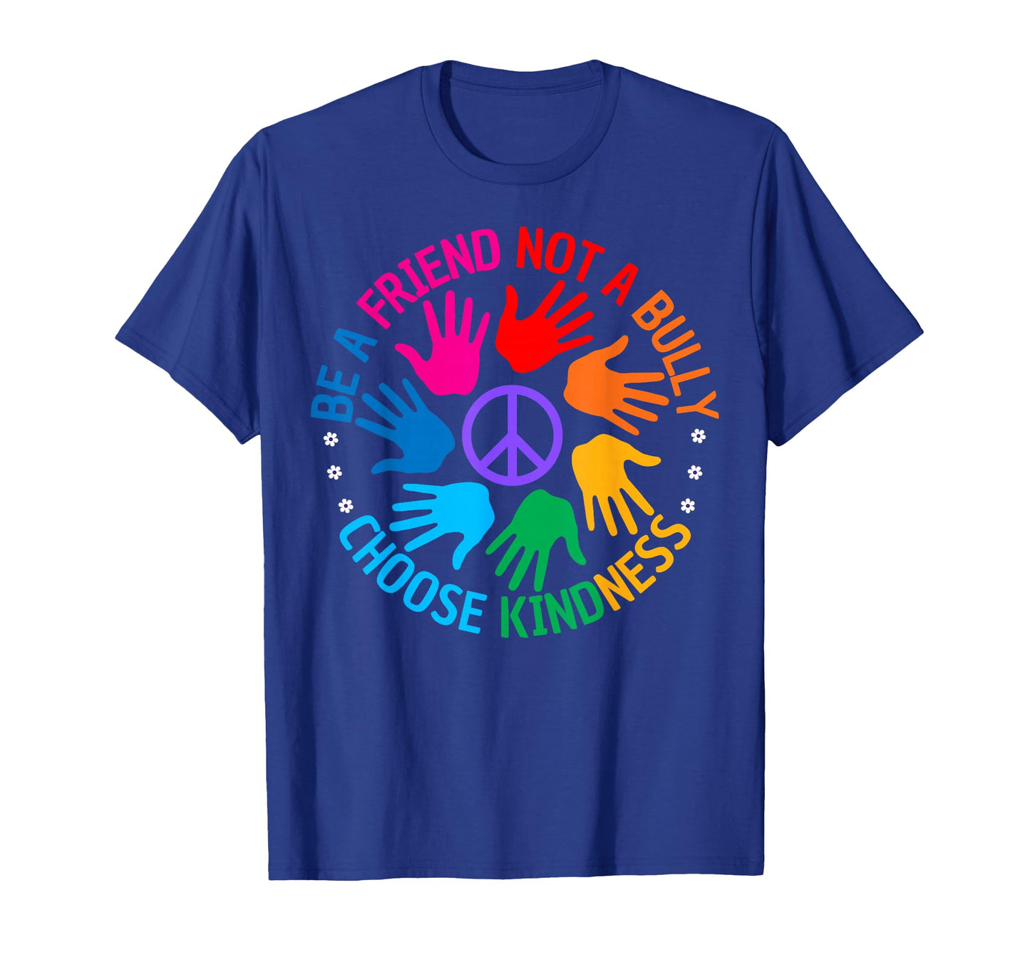 Be A Friend Not A Bully Anti Bully Anti Bullying Kindness T-Shirt