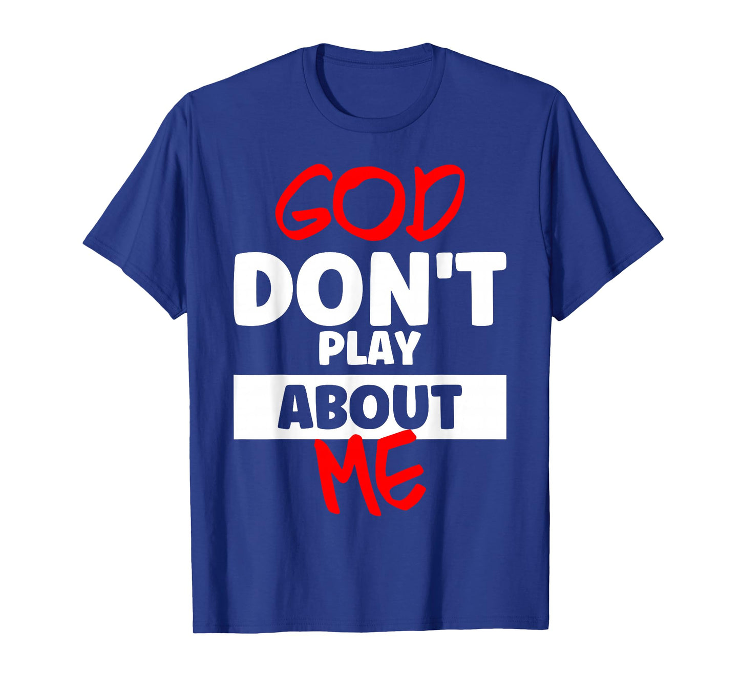 God Dont Play About Me Inspirational Faith Tee - Unisex Adults & Kids T-Shirt - Black - Small - Short Sleeve - Modern/Casual - Letter Print - Imported