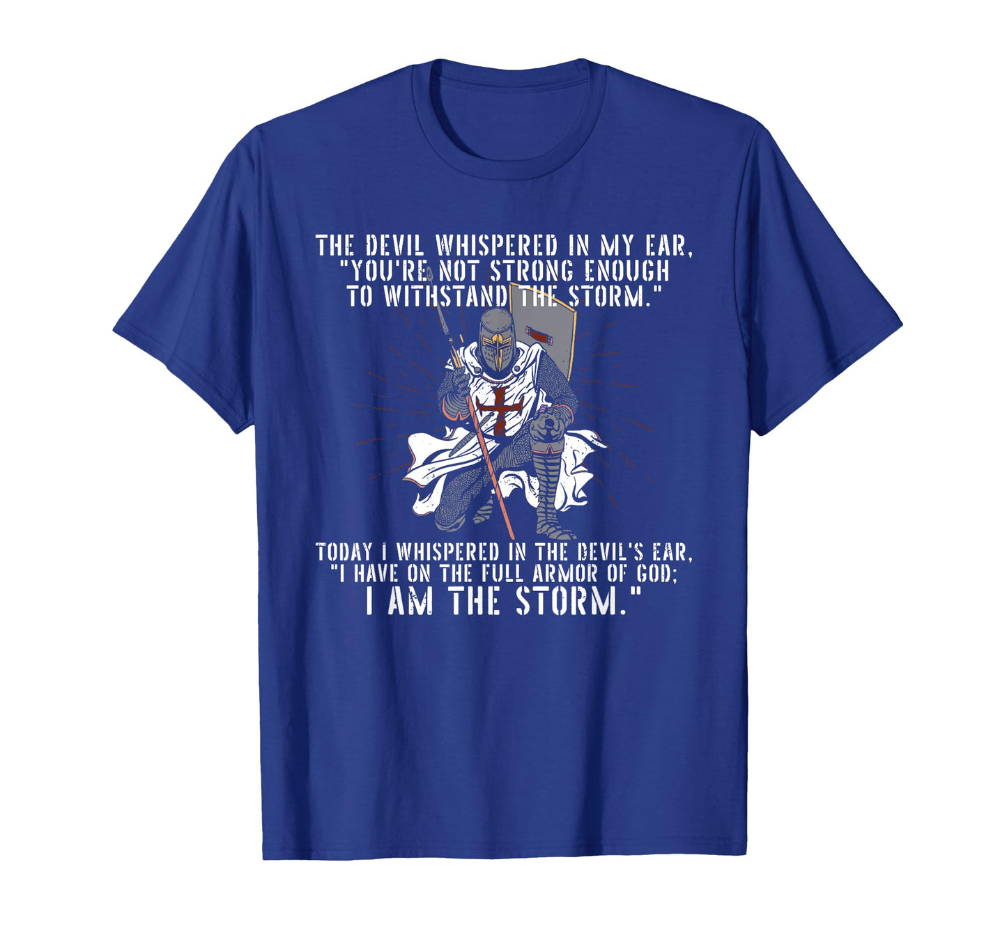 The Devil Whispered In My Ear Templar Warrior Faith Jesus T-Shirt