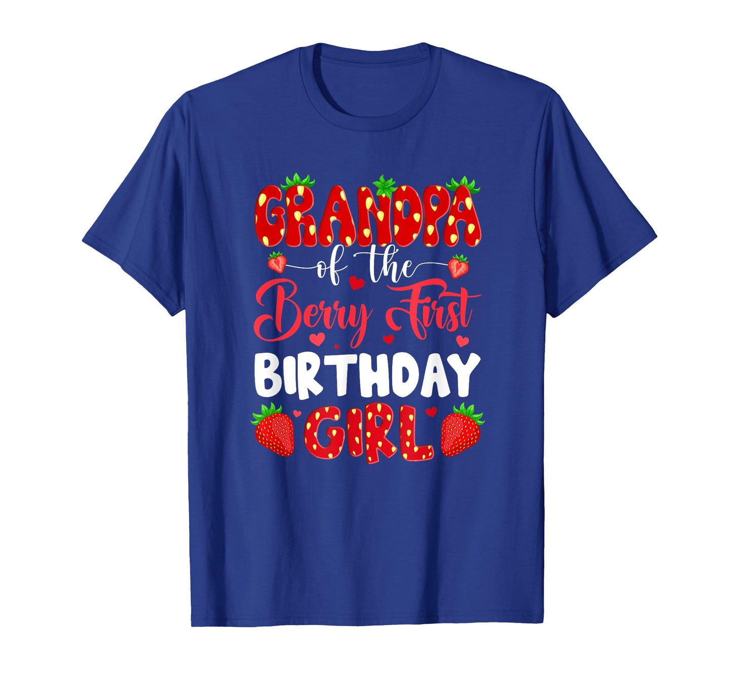 Grandpa Of The Berry First Birthday Of Girl Strawberry T-Shirt