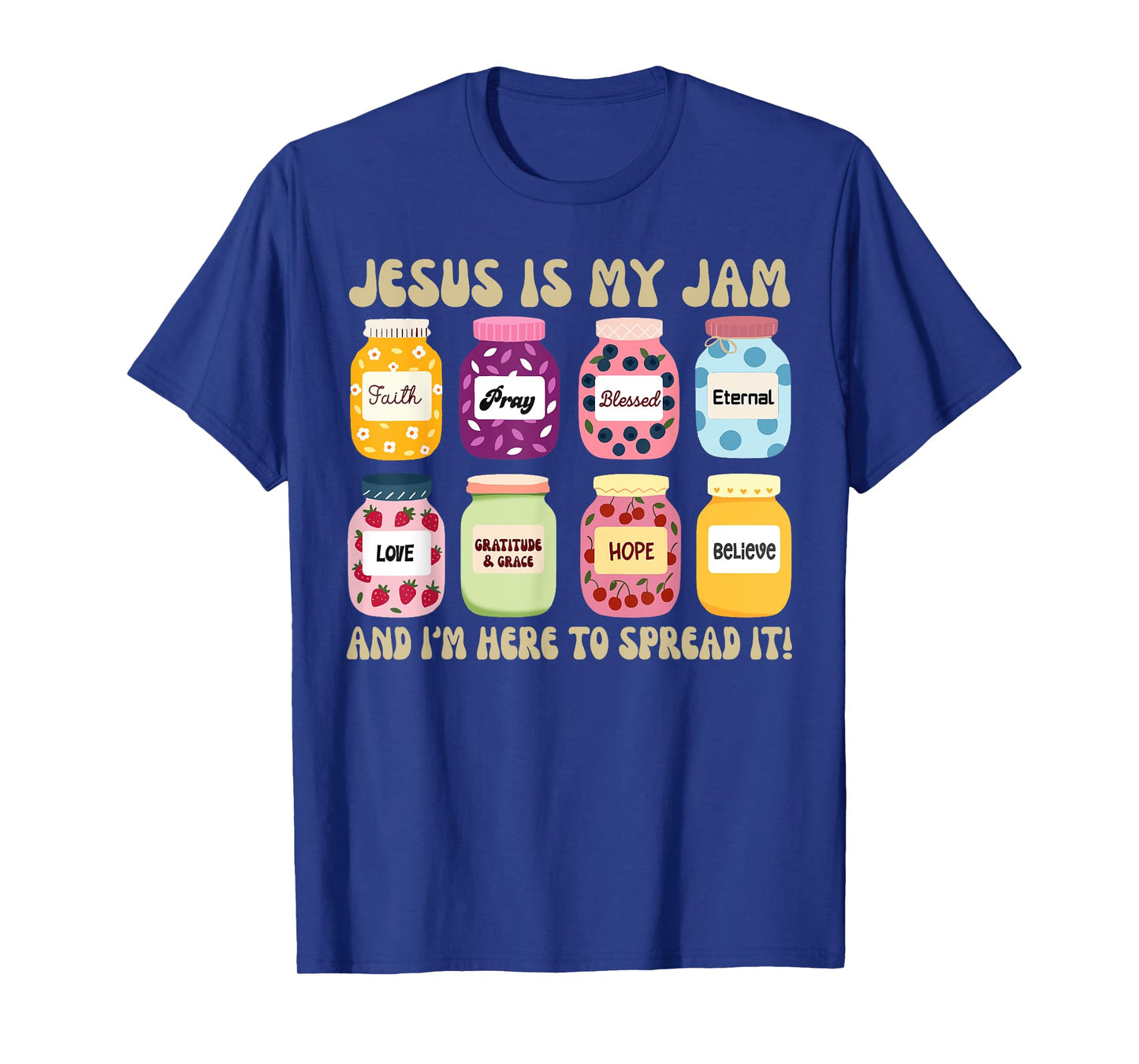 Jesus is My Jam and Im Here to Spread Christian Bible Verse T-Shirt