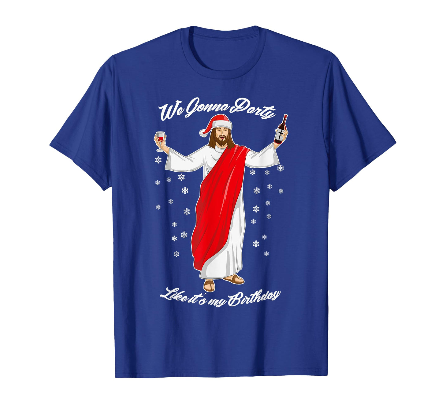 We Gonna Party Like Its My Birthday Jesus Wine T-Shirt