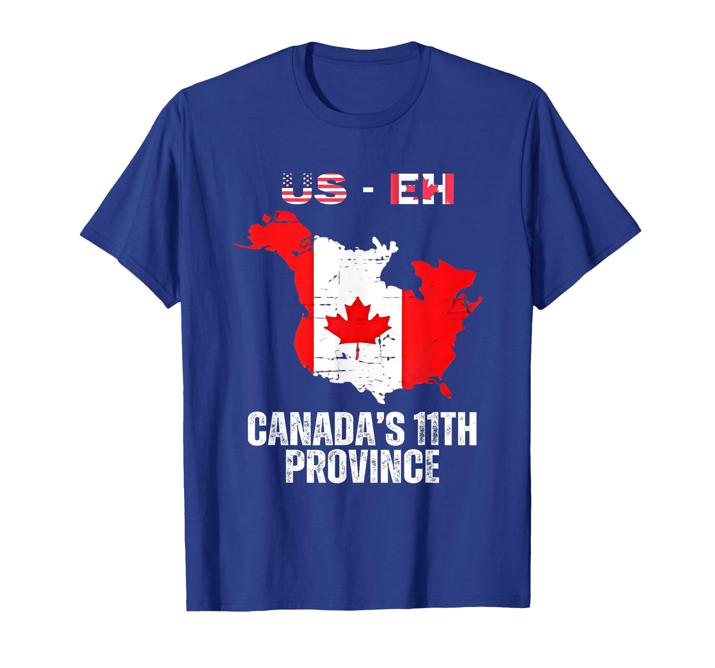 The USA Canada’s 11th Province Funny US-EH USEH T-Shirt
