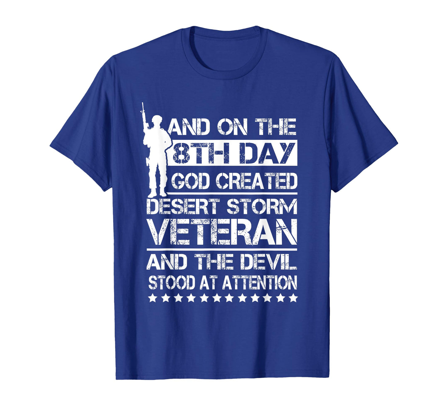 On 8th Day God Created Desert Storm Veteran Persian Gulf War T-Shirt