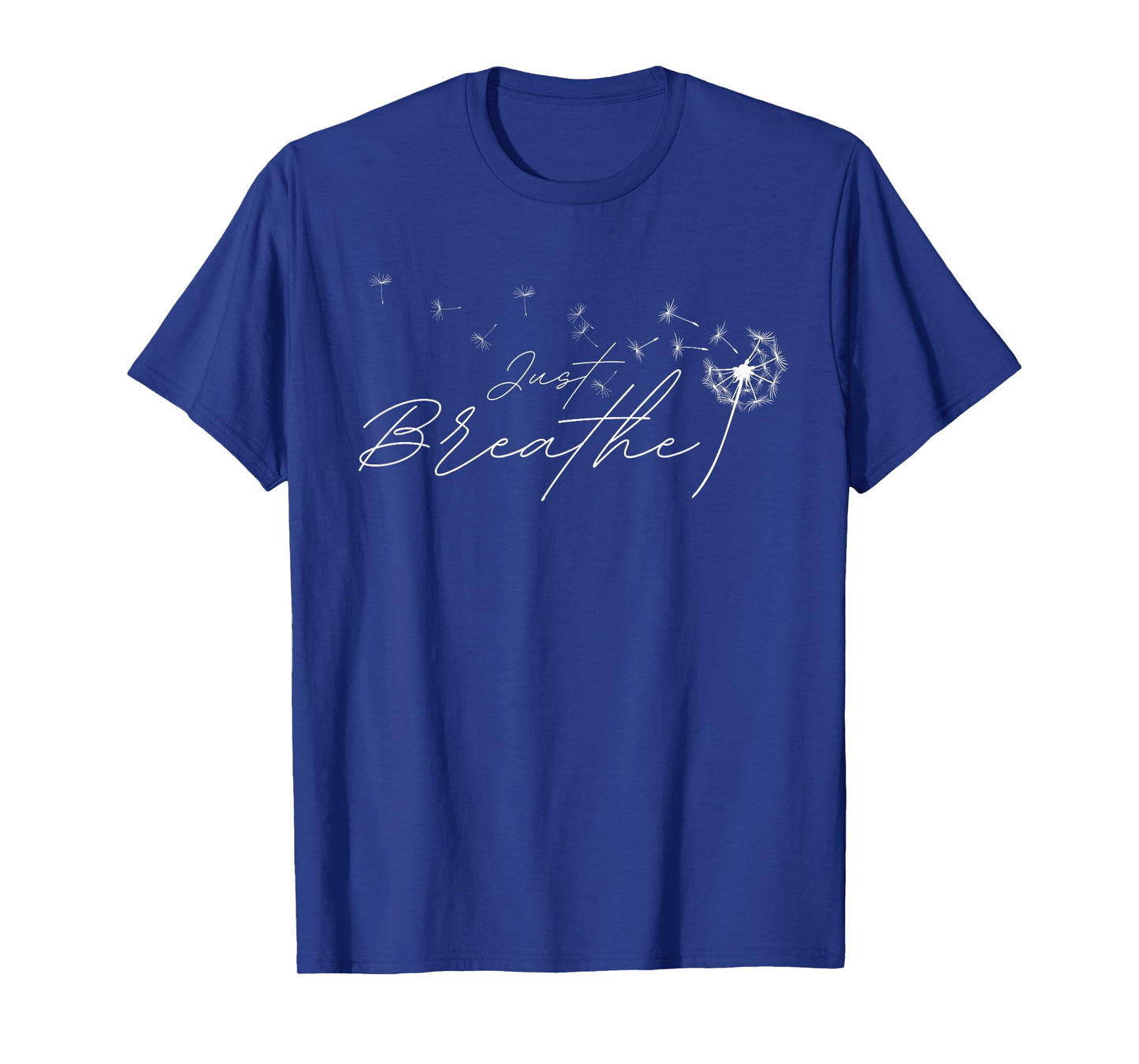 Just Breathe Motivational Dandelion Illustration T-Shirt