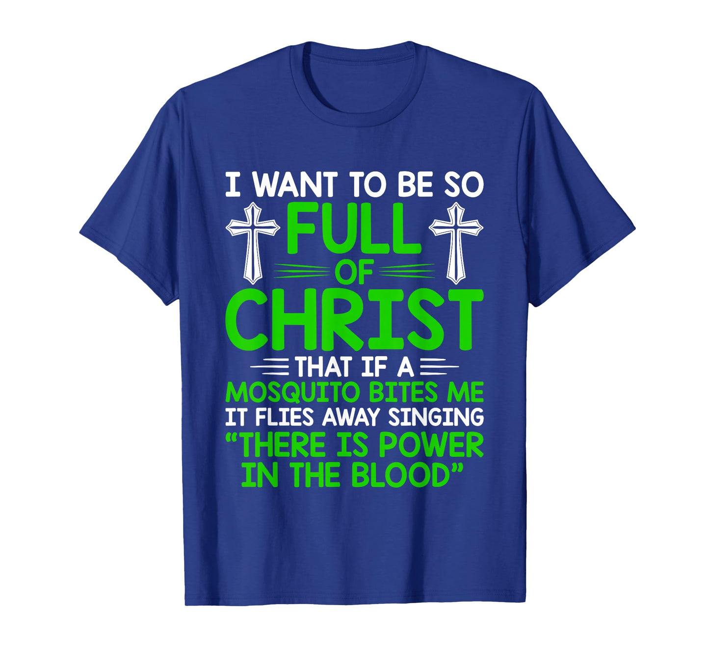Full of Christ Mosquito Christian Humor Design T-Shirt