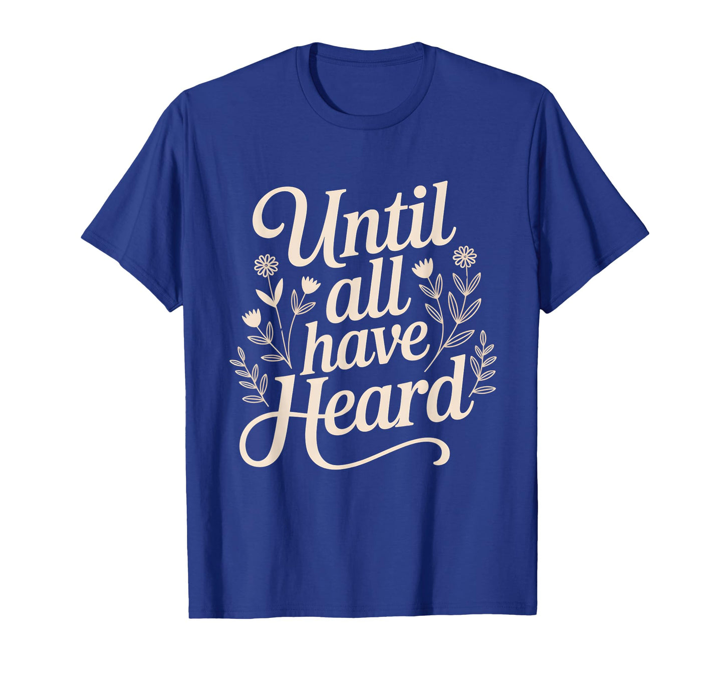 Proud Christian Faith Jesus Christ God Until All Have Heard T-Shirt