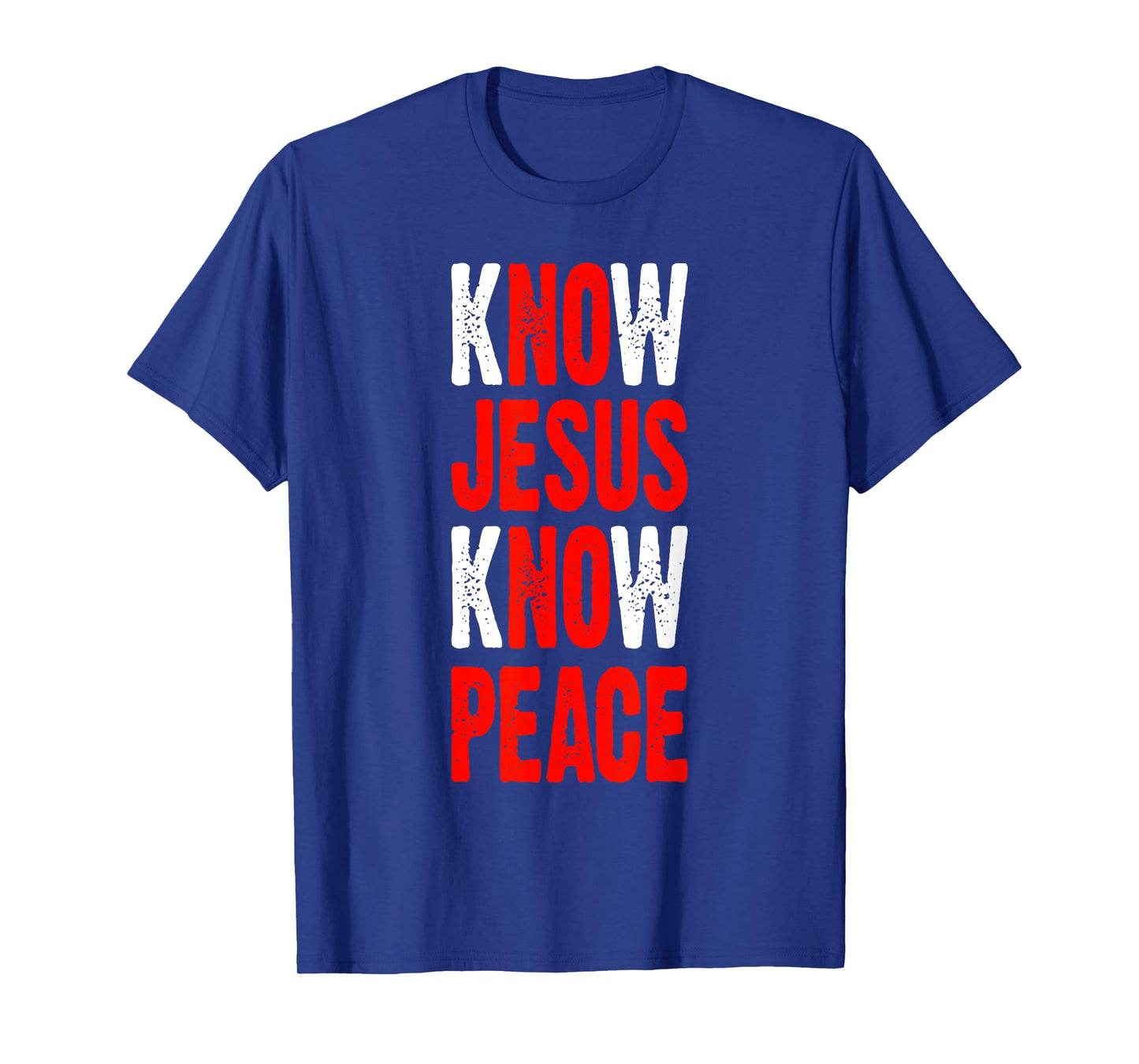 Know Jesus Know Peace Bible Verse Jesus Christ T-Shirt