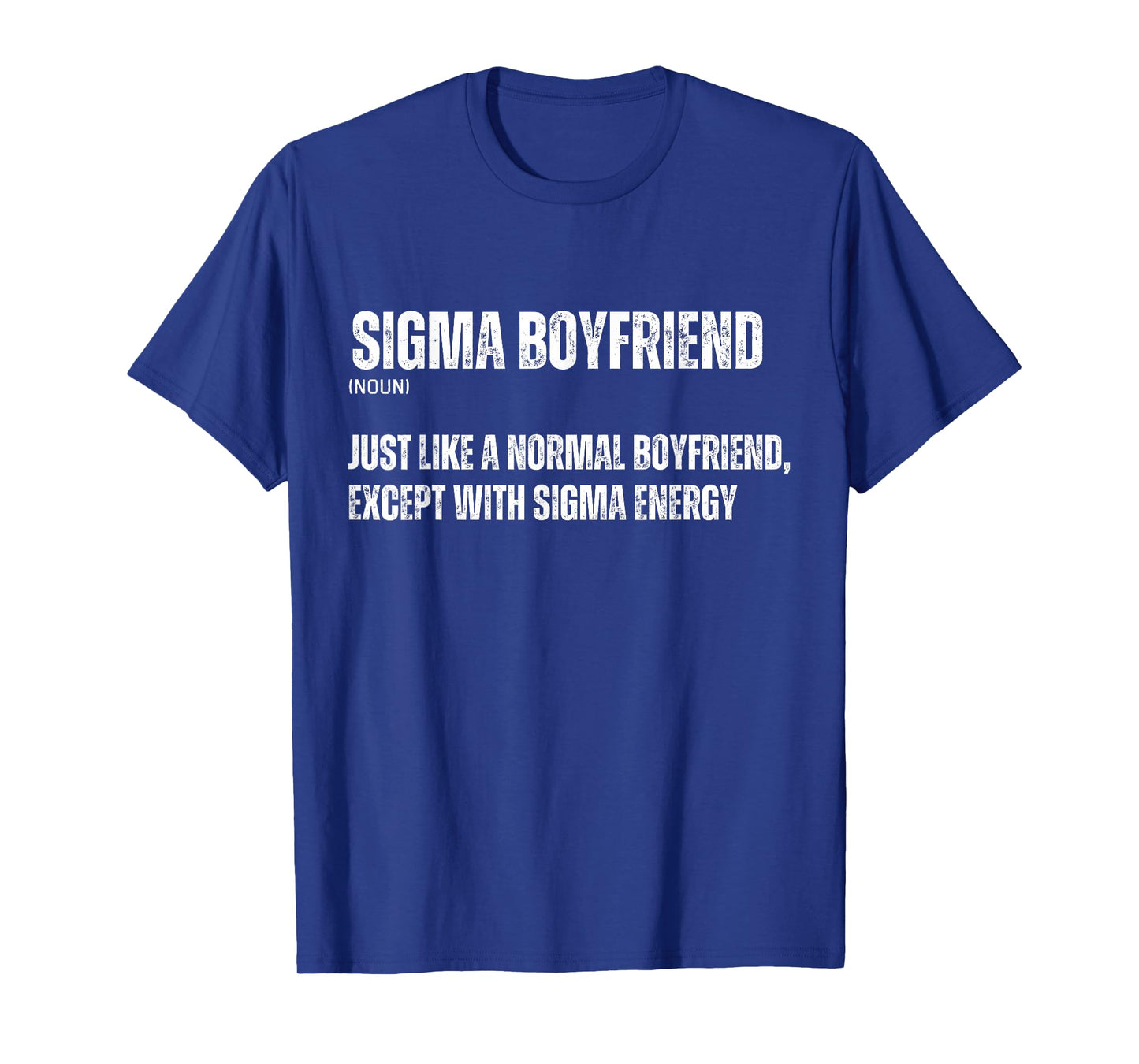 Funny Sigma Boyfriend Funny Gen Alpha Sigma Family Meme BF T-Shirt