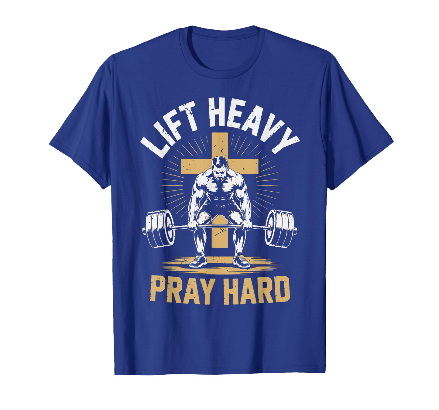 Men's Gym Christian Workout Muscle Lift Heavy Pray Hard T-Shirt