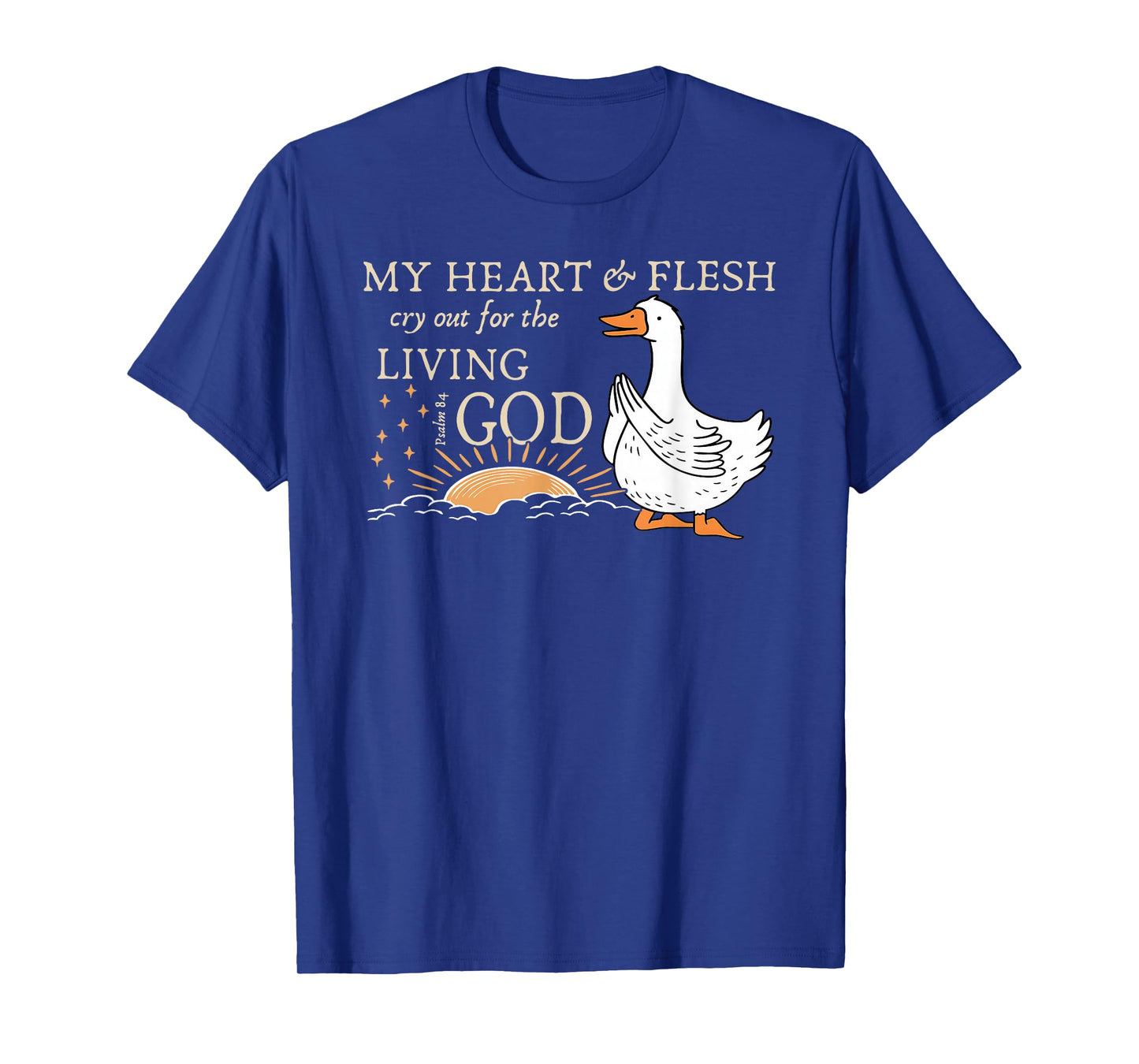 My Heart Flesh Cry Out Psalm 84 Living God Mountain T-Shirt