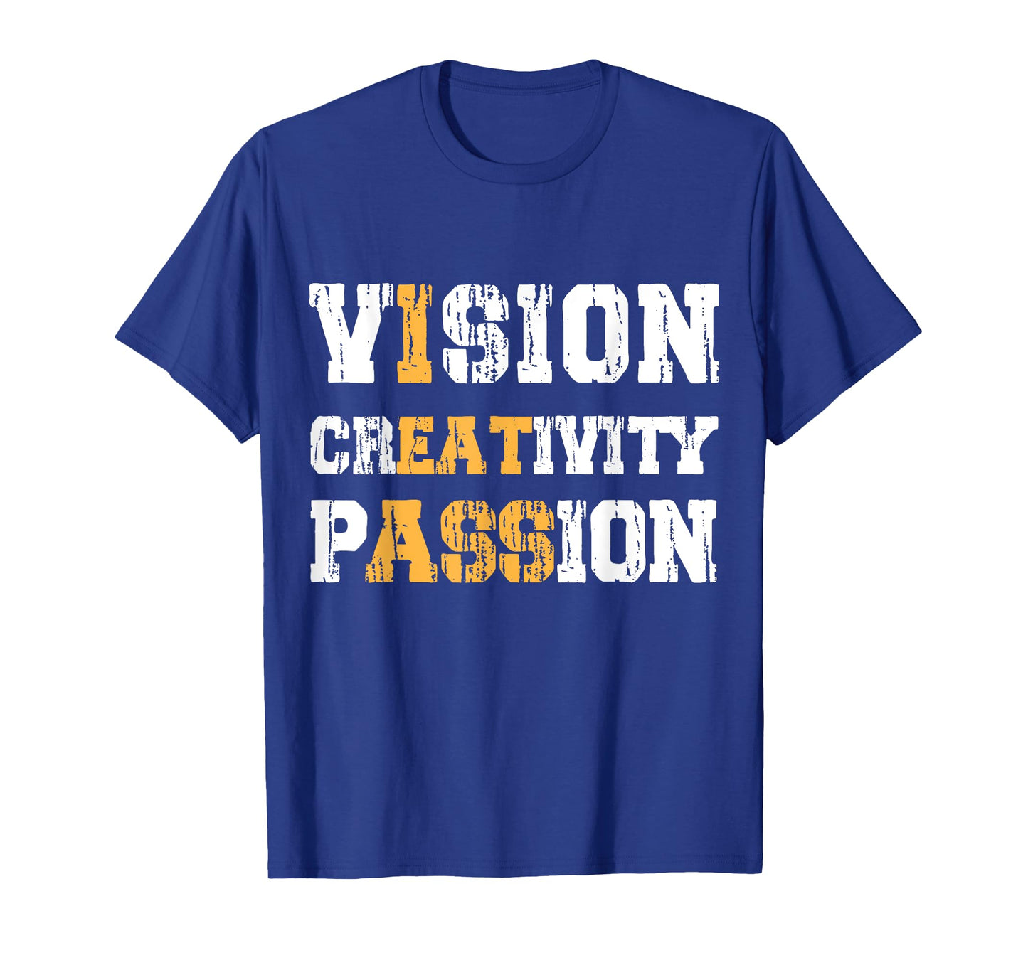 Vision Creativity Passion Funny Sayings Sarcastic T-Shirt